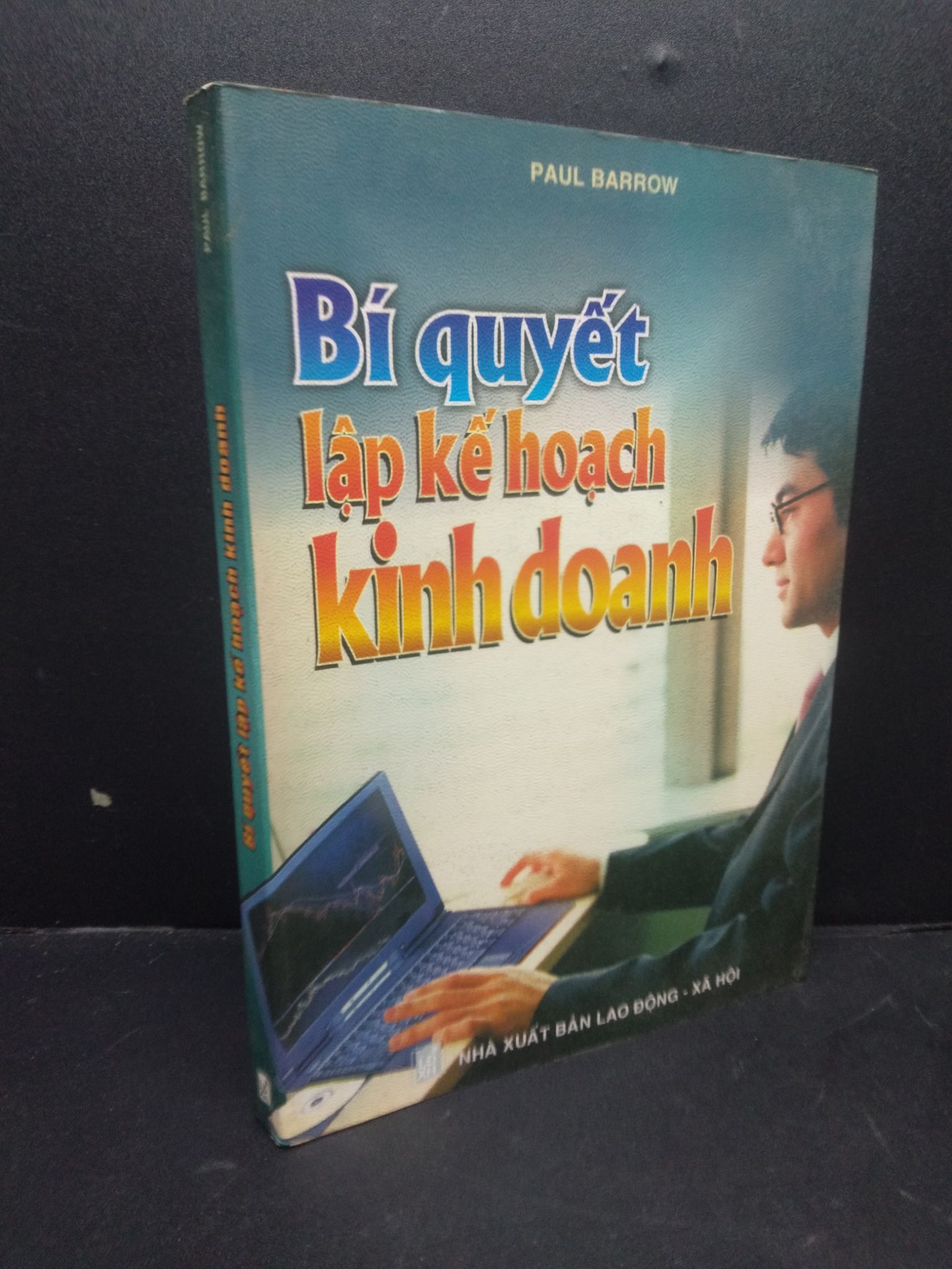 Bí quyết lập kế hoạch kinh doanh Paul Barrow 2004 mới 80% ố nhẹ HCM0106 kinh doanh