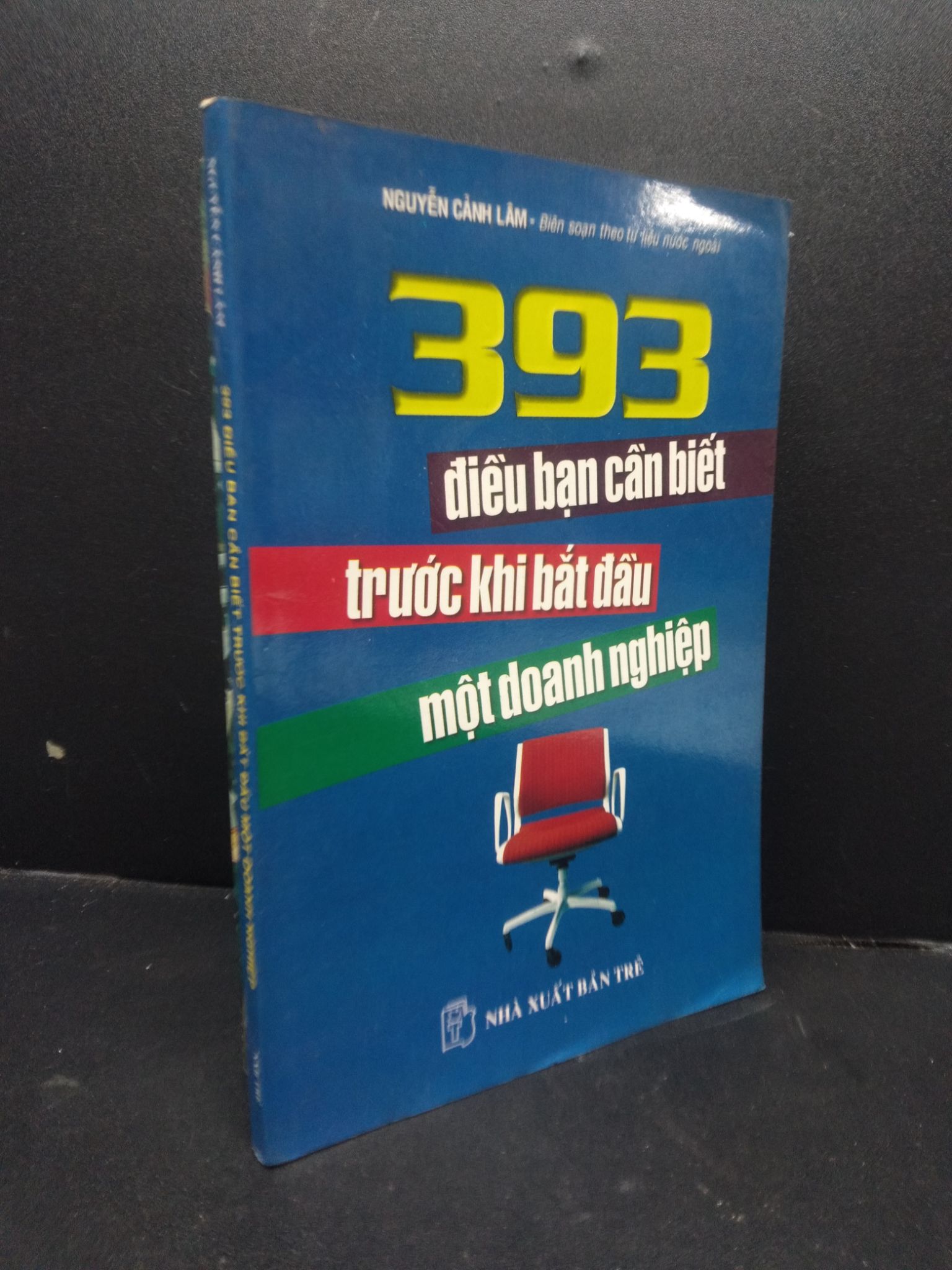 393 điều bạn cần biết trước khi bắt đầu một doanh nghiệp Nguyễn Cảnh Lâm 2003 mới 80% ố nhẹ HCM3105 kỹ năng