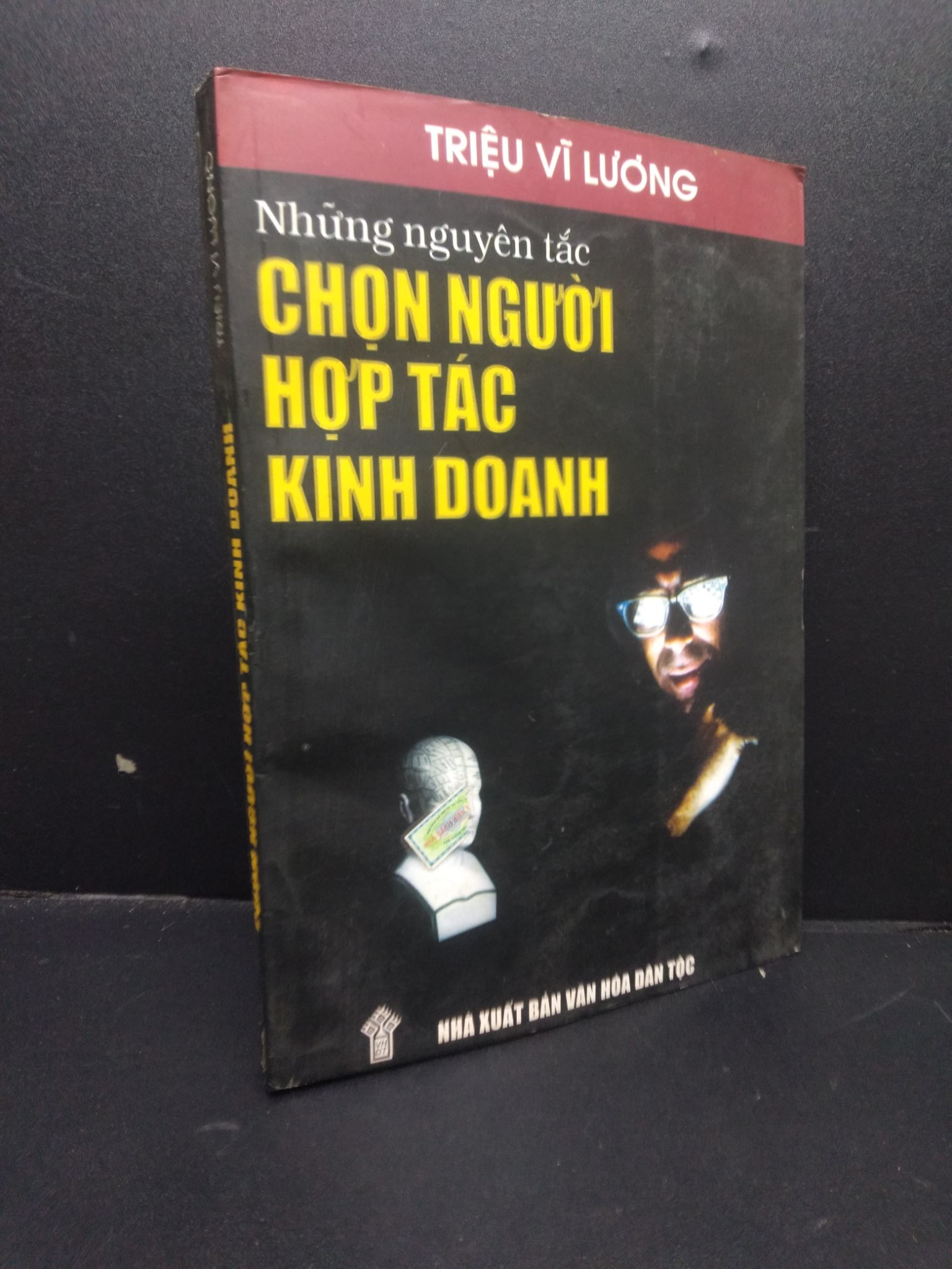 Những nguyên tắc chon người hợp tác kinh doanh Triệu Vĩ Lương 2002 mới 80% ố nhẹ bìa cong HCM3105 kinh doanh