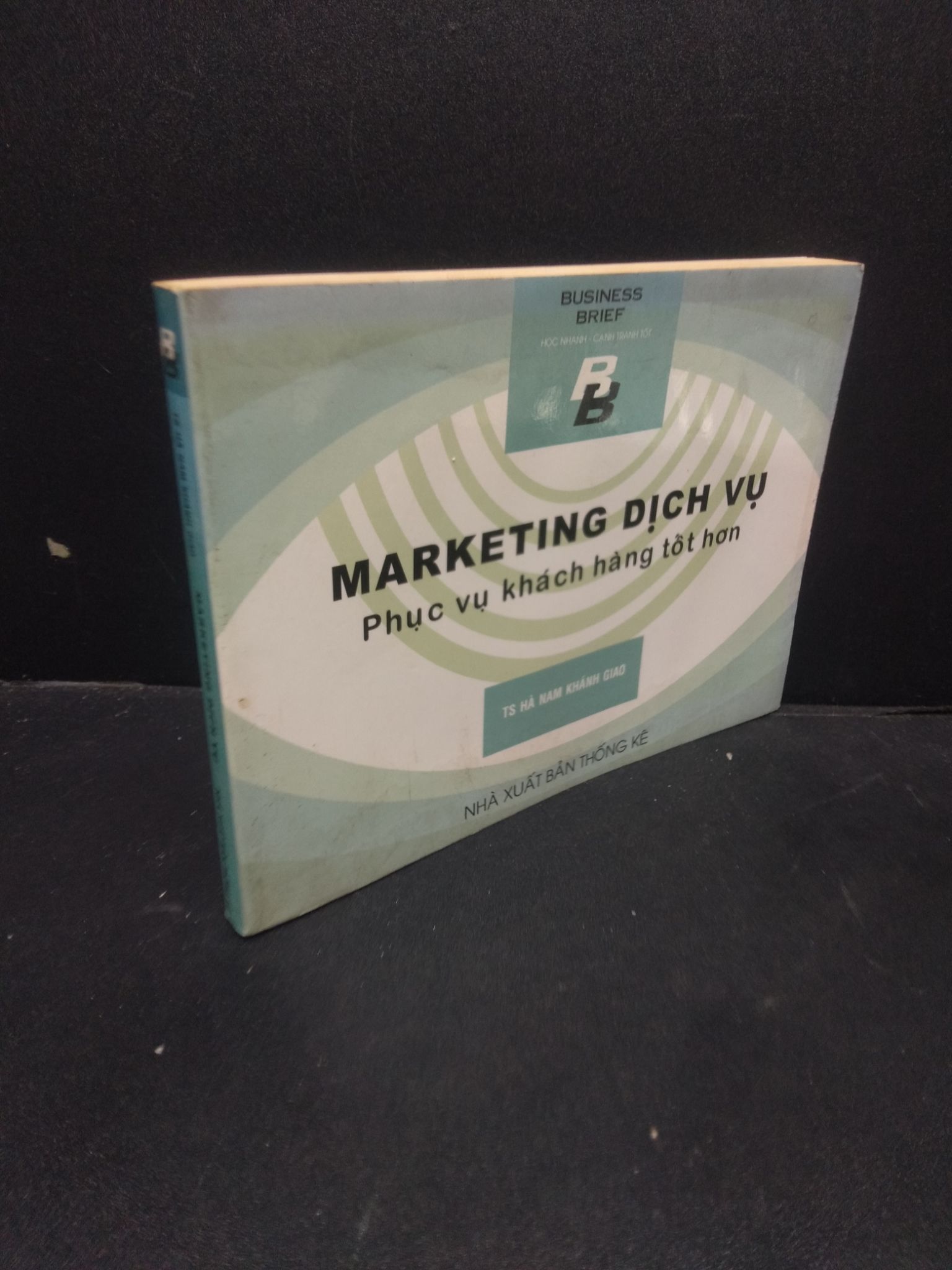 Marketing dịch vụ phục vụ khách hàng tốt hơn Ha Nam Khánh Giao 2004 mới 80% bẩn bìa ố nhẹ HCM0106 marketing