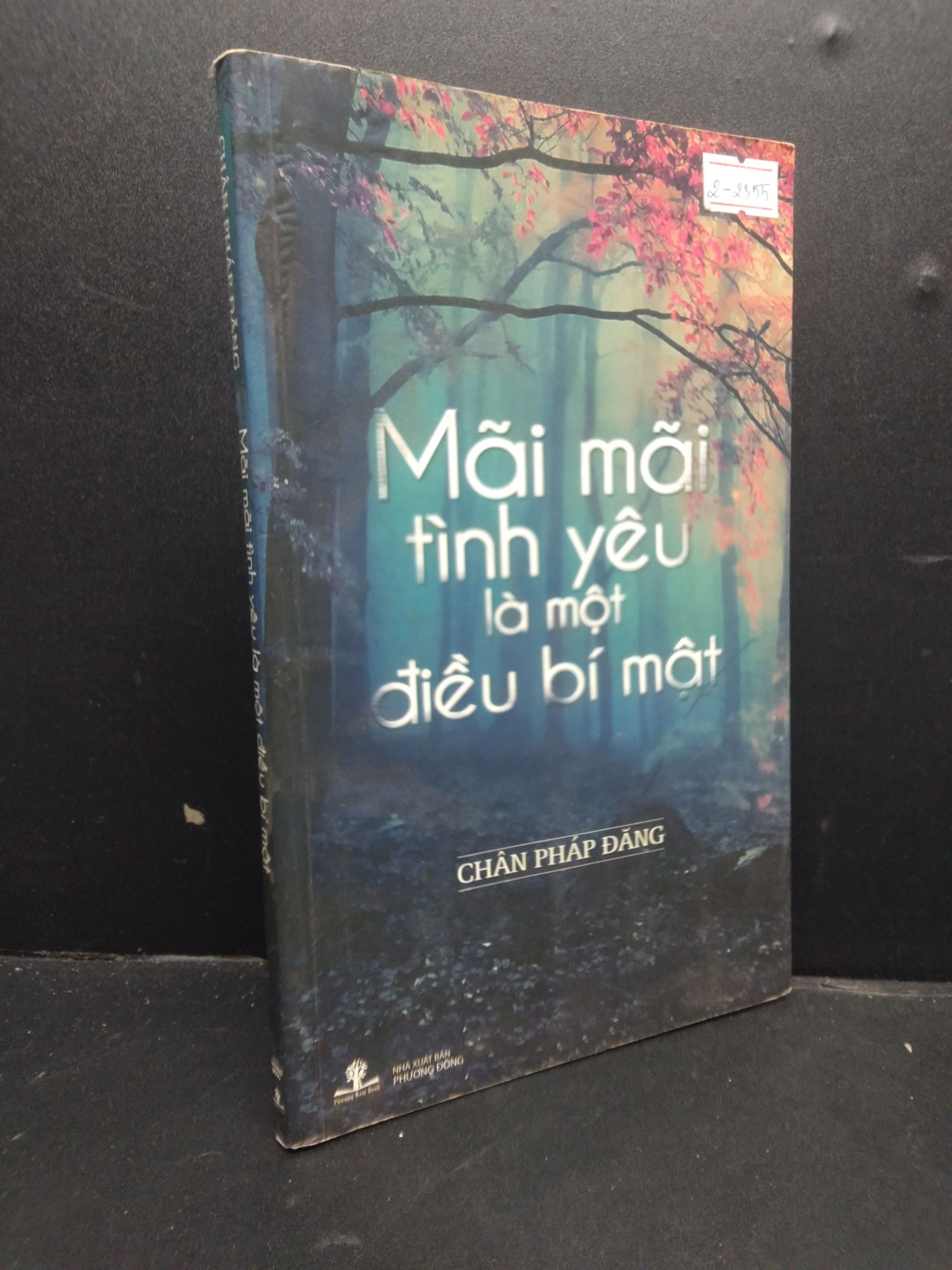 Mãi Mãi Tình Yêu Là Một Điều Bí Mật mới 80% ố vàng 2016 HCM2405 Chân Pháp Đăng SÁCH VĂN HỌC