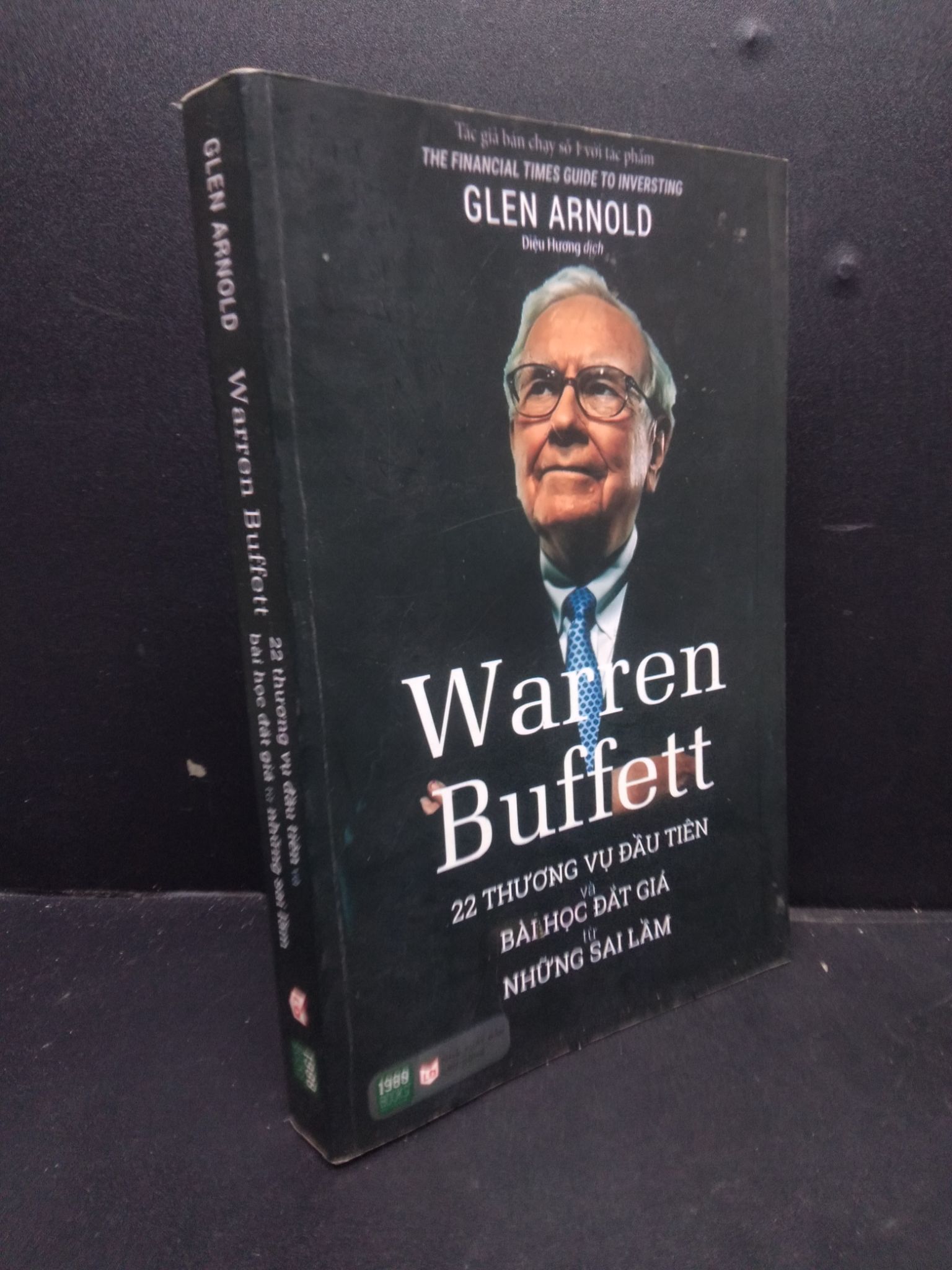 Warren Buffett 22 Thương Vụ Đầu Tiên Và Bài Học Đắt Giá Từ Những Sai Lầm mới 80% ố nhẹ 2017 HCM2405 Glen Arnold SÁCH KỸ NĂNG