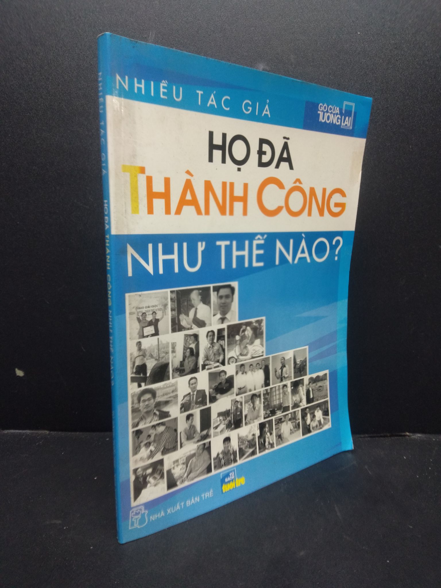 Họ đã thành công như thế nào nhiều tác giả 2009 mới 80% bẩn bìa HCM0106 kỹ năng