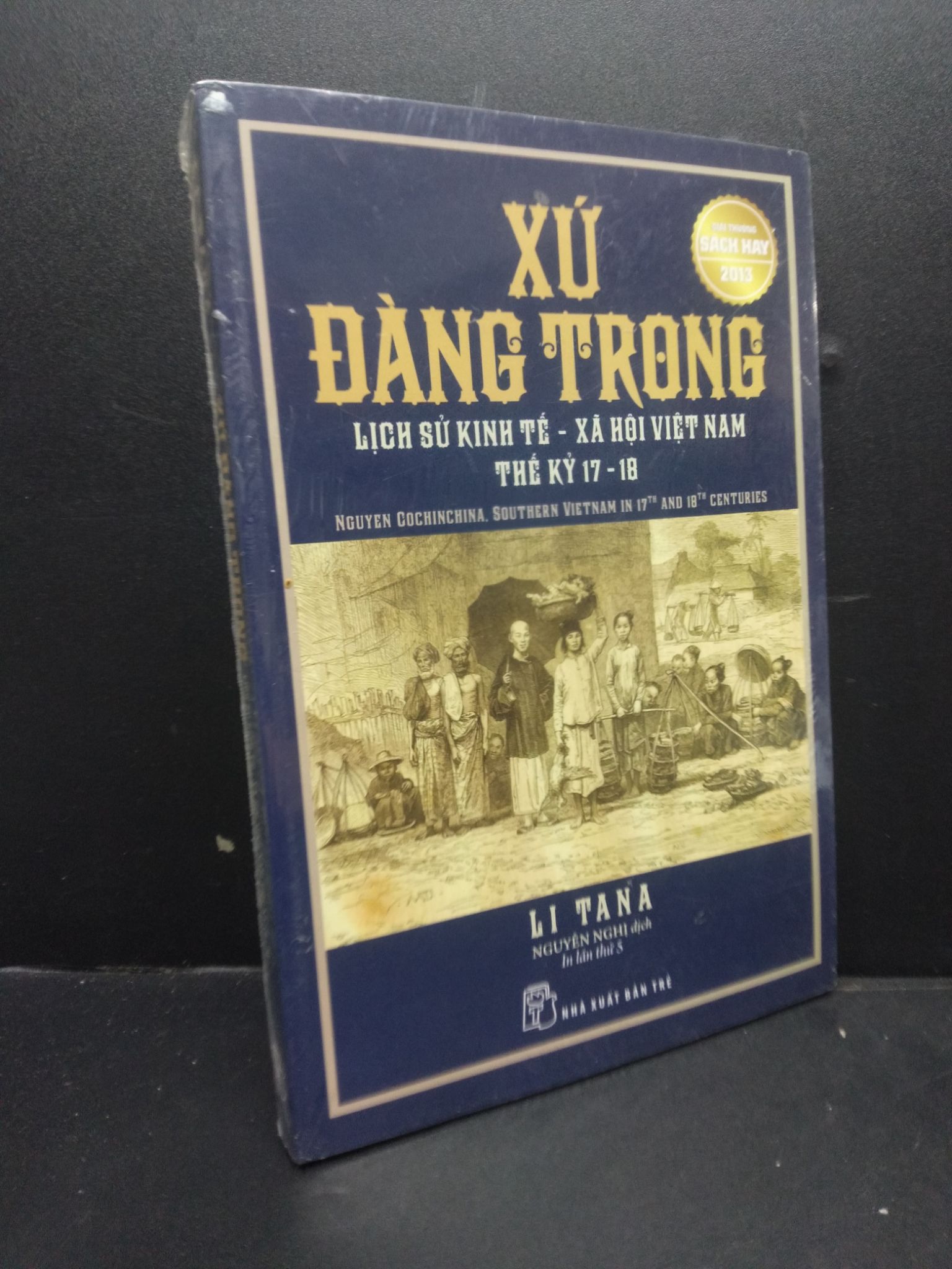 Xứ Đàng Trong lịch sử kinh tế - xã hội Việt Nam thế kỉ 17 - 18 mới 100% HCM0106 Li Tana SÁCH LỊCH SỬ - CHÍNH TRỊ - TRIẾT HỌC