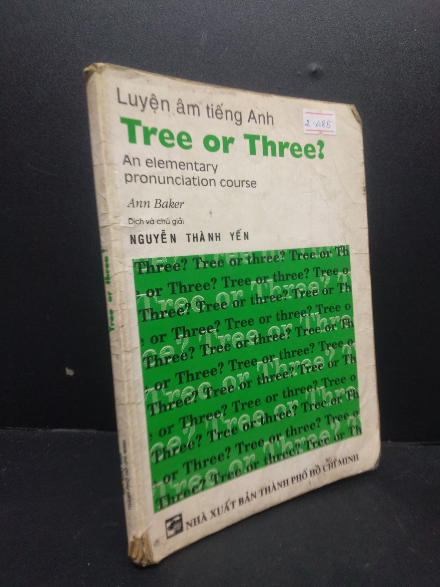 Tree or Three? Luyện âm tiếng Anh Nguyễn Thành Yến 1998 mới 60% ố có viết rách gáy HCM0905 tự học ngoại ngữ