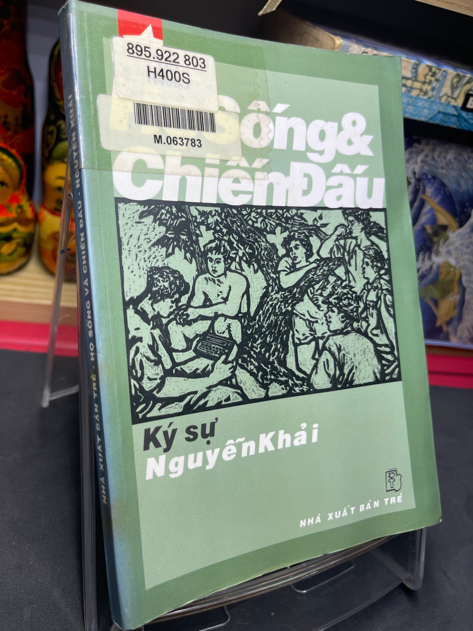 Họ sống và chiến đấu ký sự 2002 mới 65% ố vàng Nguyễn Khải HPB0906 SÁCH VĂN HỌC