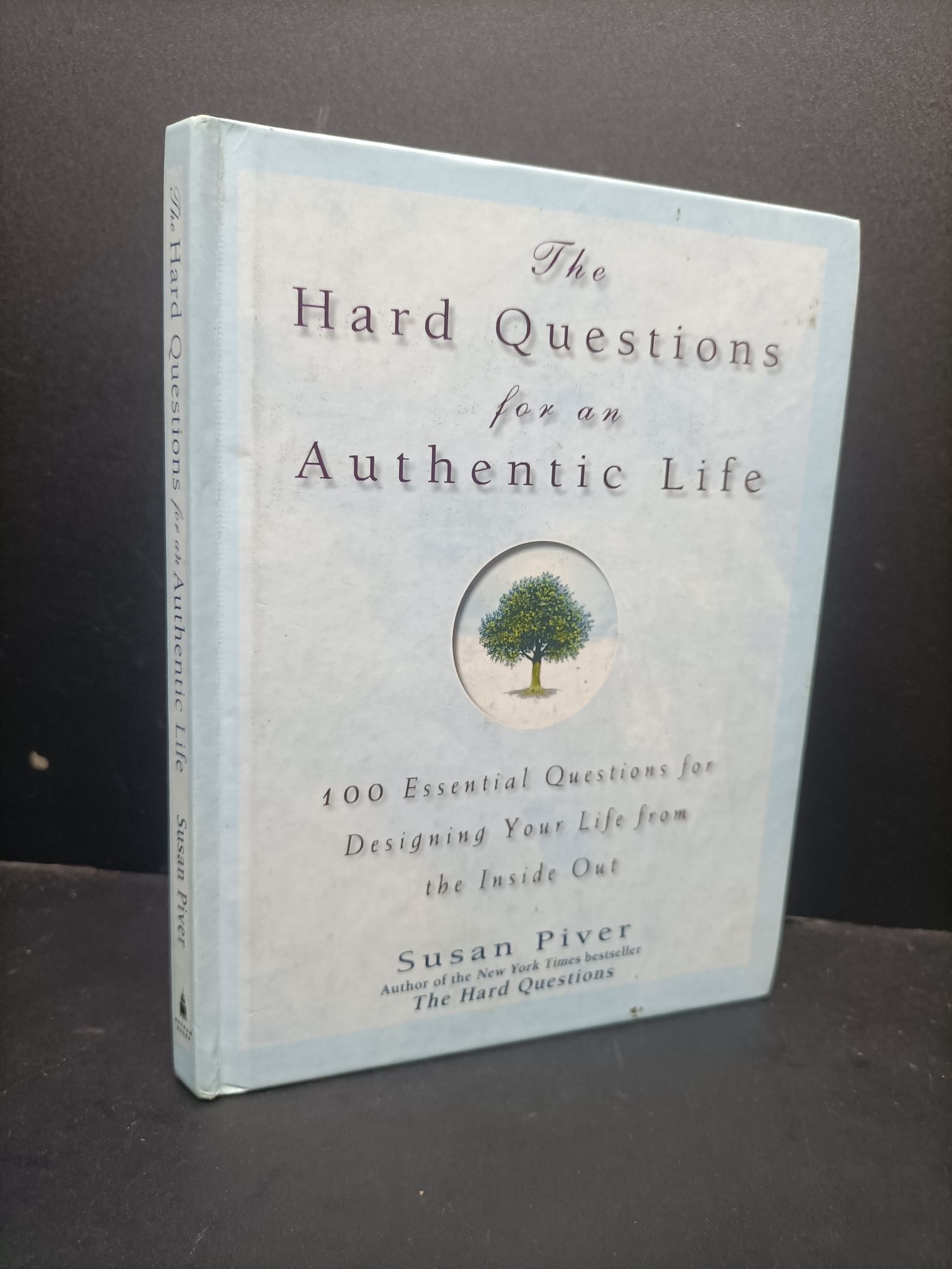 The hard Questions for an Authentic life Susan Piver 2004 mới 80% bẩn bìa ố nhẹ bìa cứng HCM0806 ngoại văn