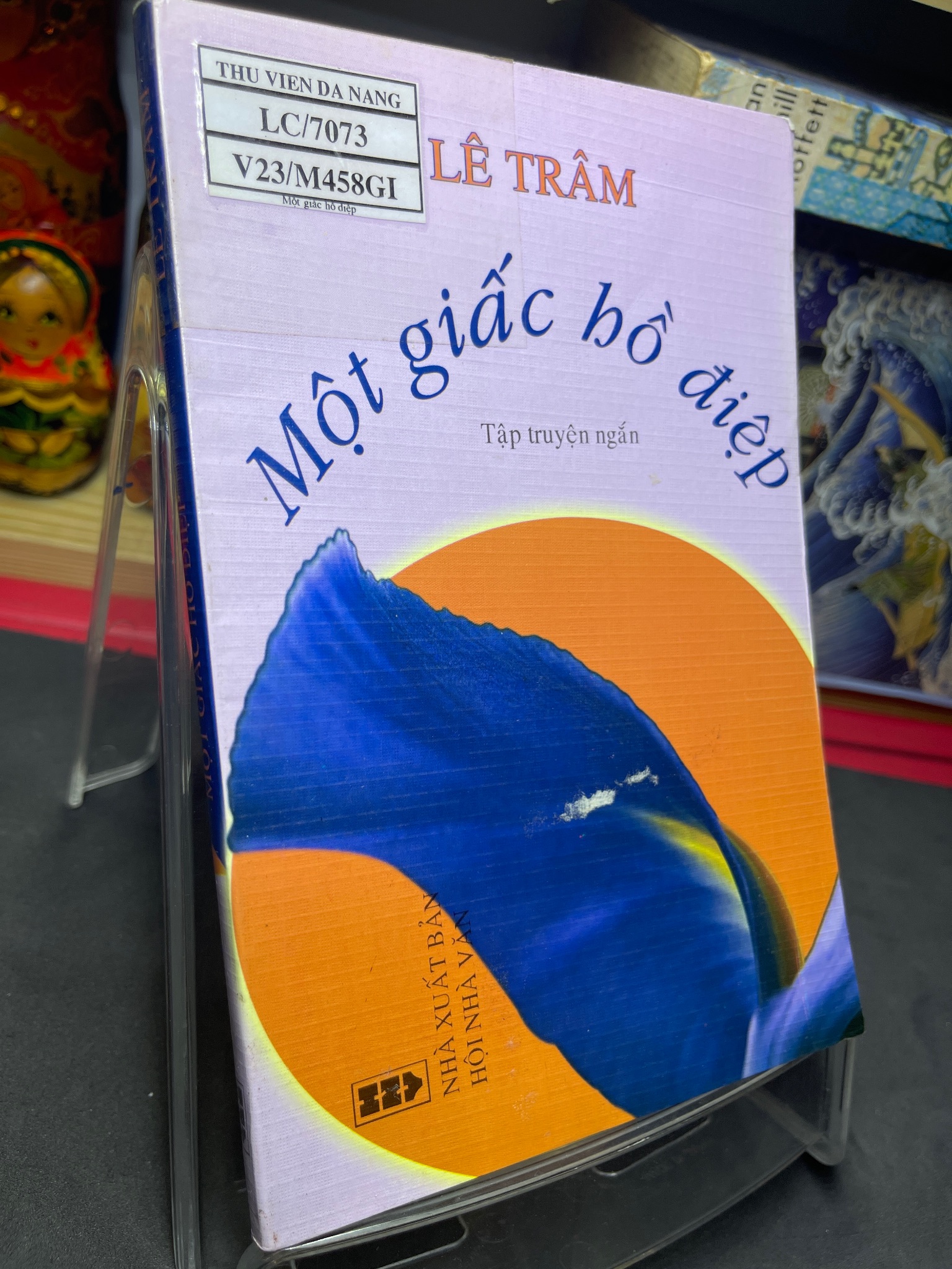 Một giấc hồ điệp 2007 mới 75% bẩn nhẹ Lê Trâm HPB0906 SÁCH VĂN HỌC