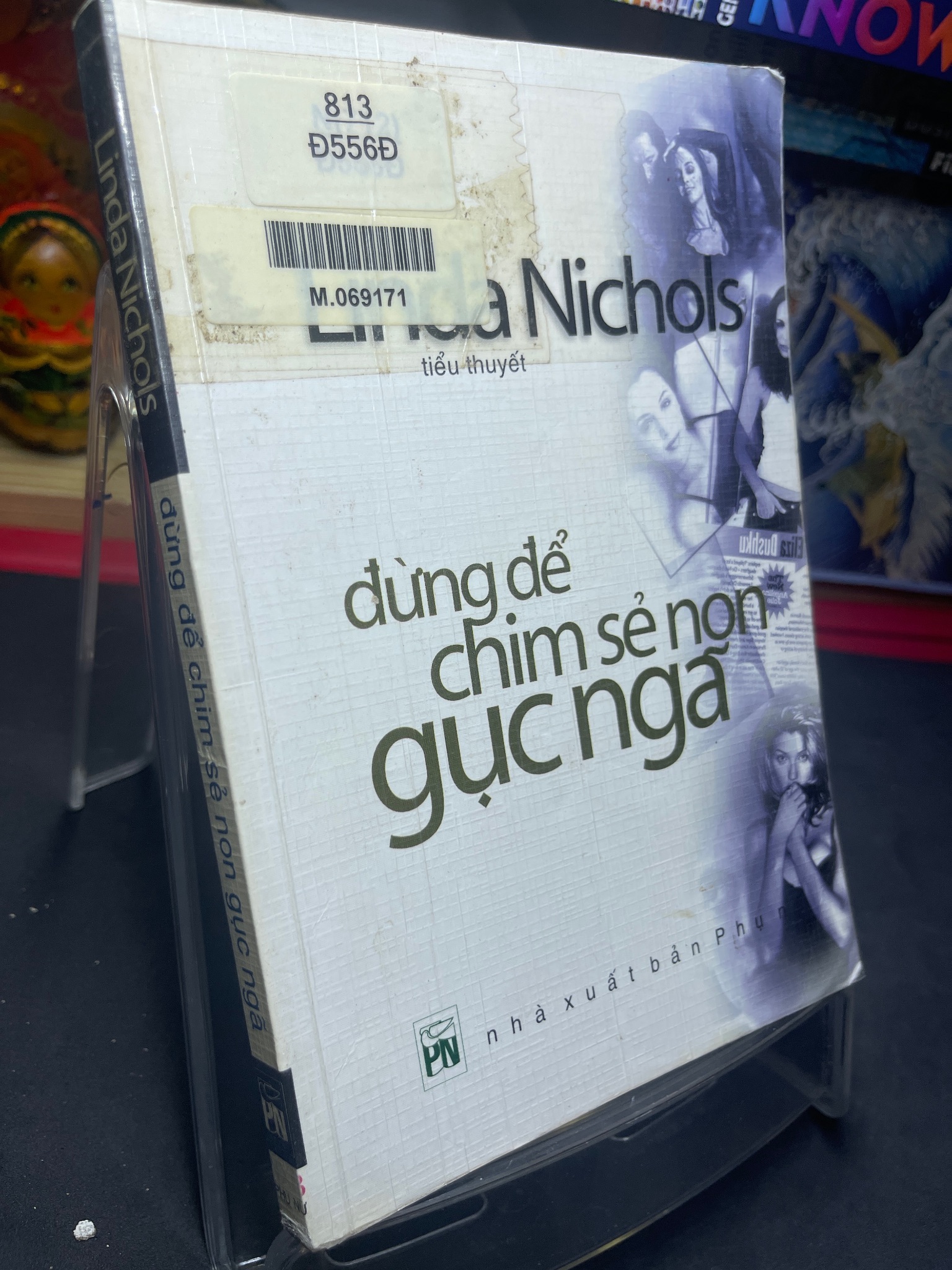 Đừng để chim sẻ non gục ngã 2003 mới 70% ố bẩn nhẹ Linda Nichols HPB0906 SÁCH VĂN HỌC