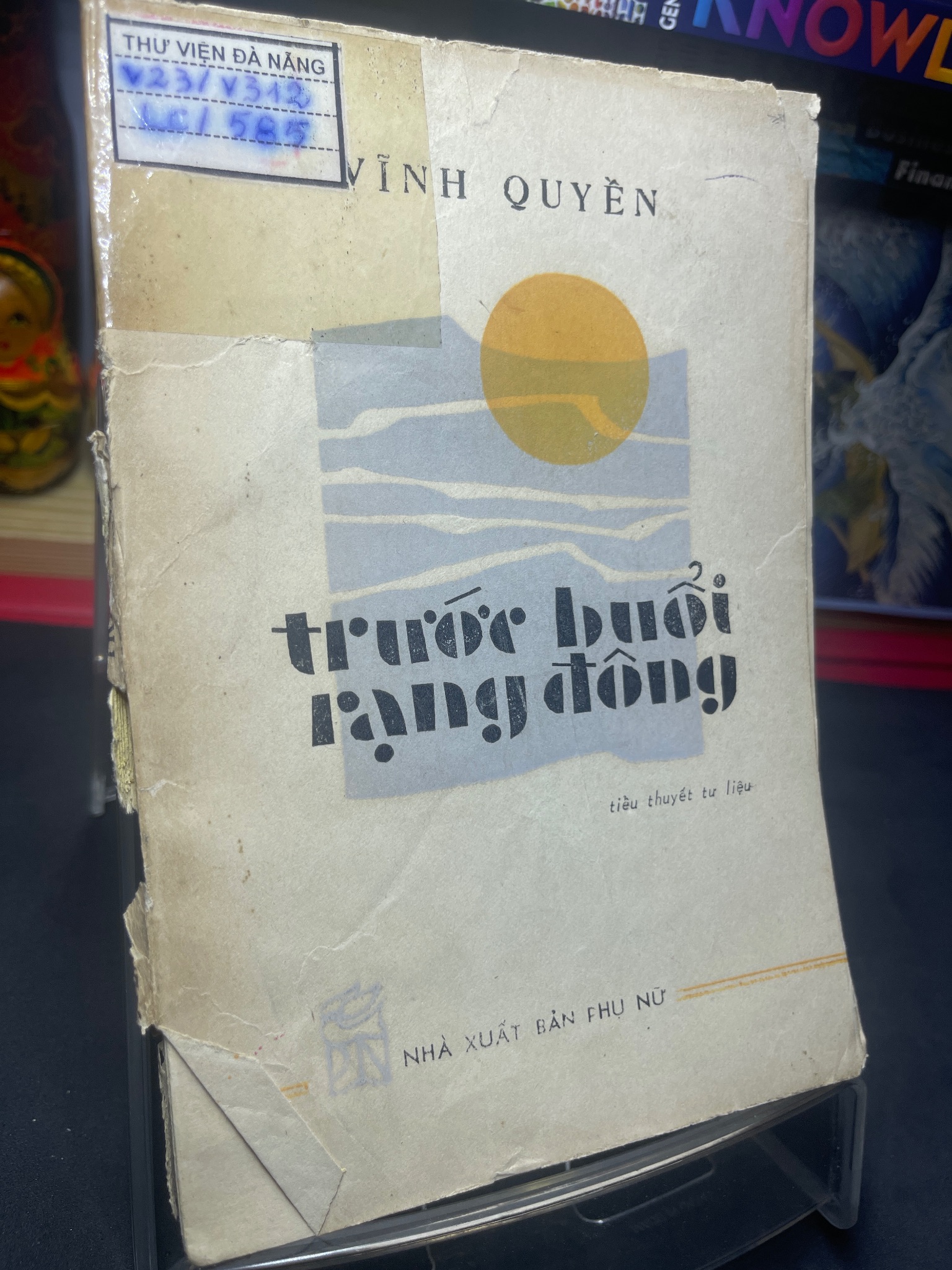 Trước buổi rạng đông 1986 mới 50% ố vàng rách bìa Vĩnh Quyền HPB0906 SÁCH VĂN HỌC