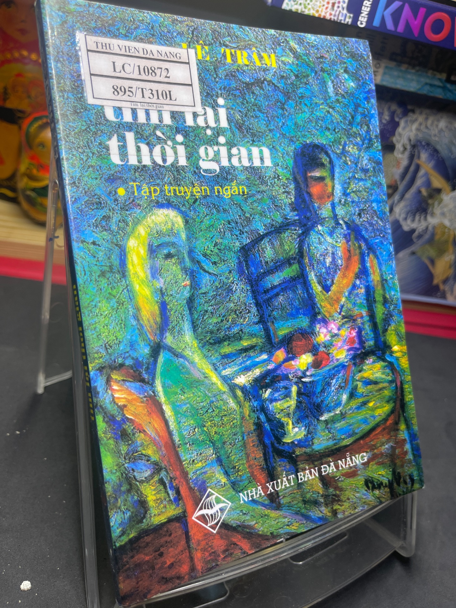 Tìm lại thời gian 1999 mới 70% ố bẩn nhẹ Lê Trâm HPB0906 SÁCH VĂN HỌC