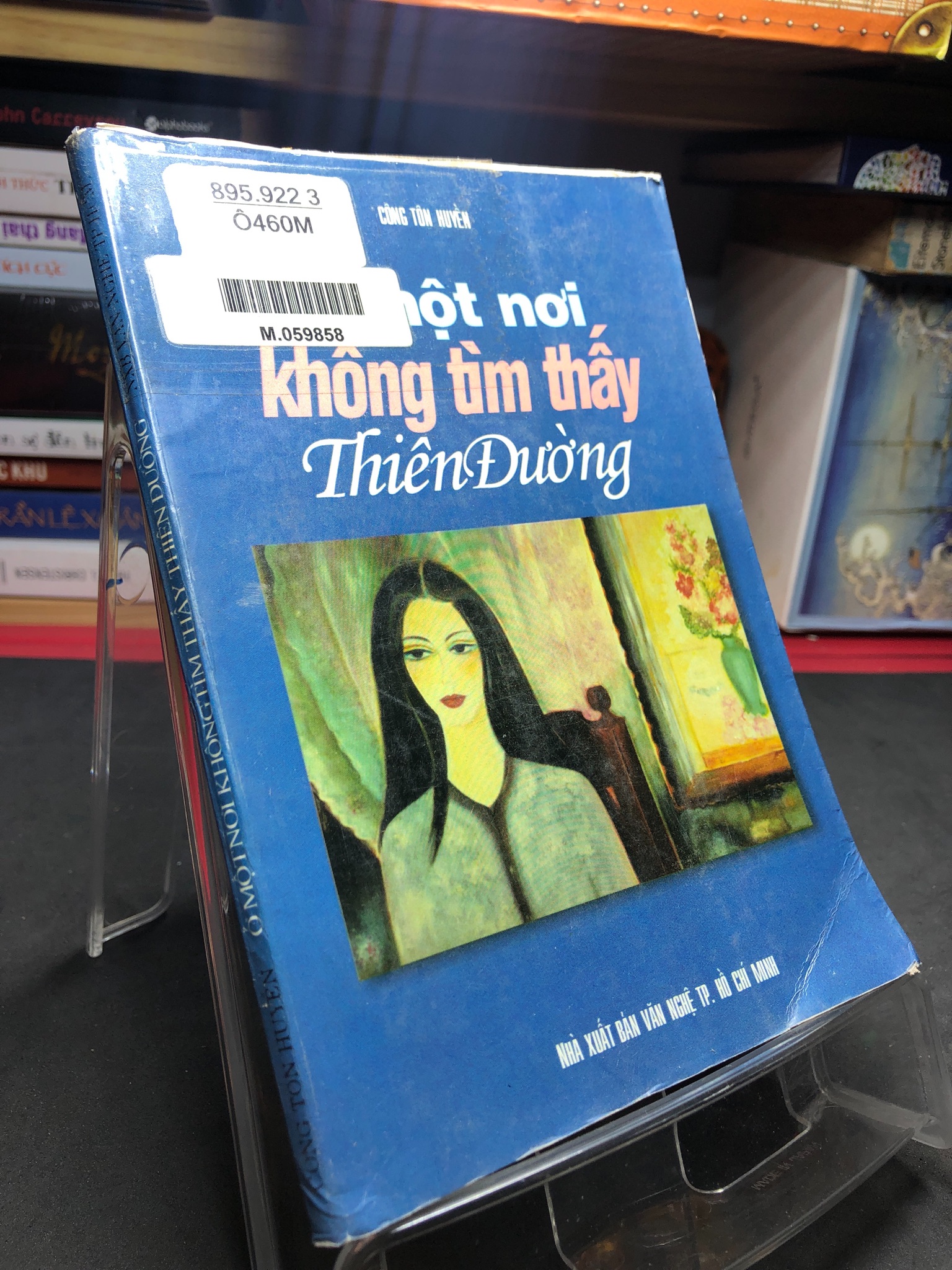 Một nơi không tìm thấy thiên đường 1999 mới 60% ố bẩn nhẹ Công Tôn Huyền HPB0906 SÁCH VĂN HỌC