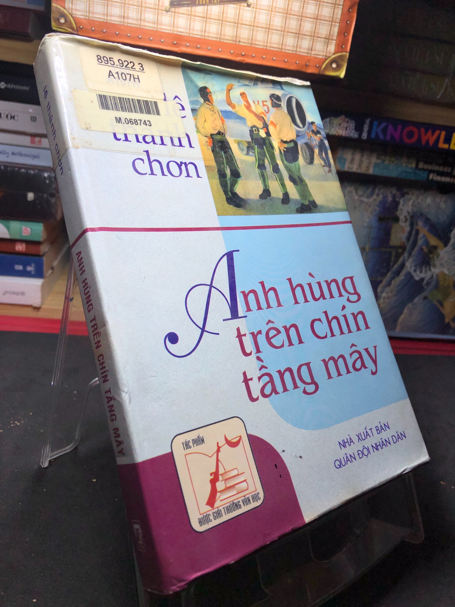 Anh hùng trên chín tầng mây 2003 mới 70% ố bẩn nhẹ bìa cứng giải thưởng văn học Lê Thành Chơn HPB0906 SÁCH VĂN HỌC