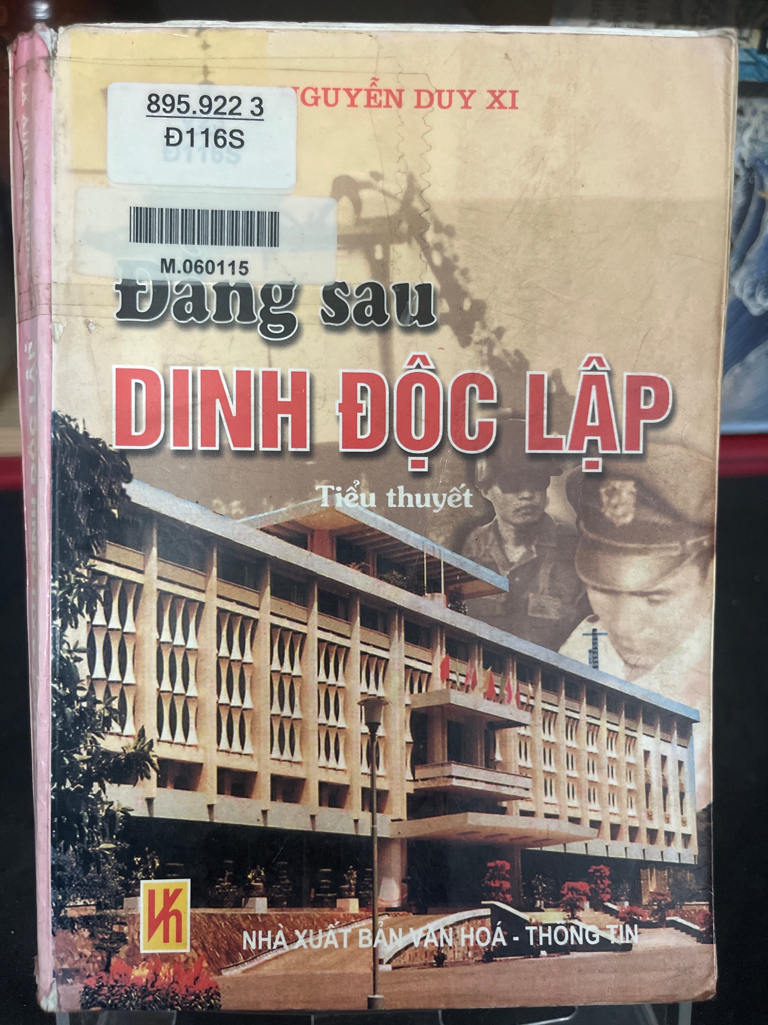 Đằng sau Dinh độc lập 2000 mới 70% ố bẩn nhẹ bụng xấu Nguyễn Duy Xi HPB0906 SÁCH VĂN HỌC