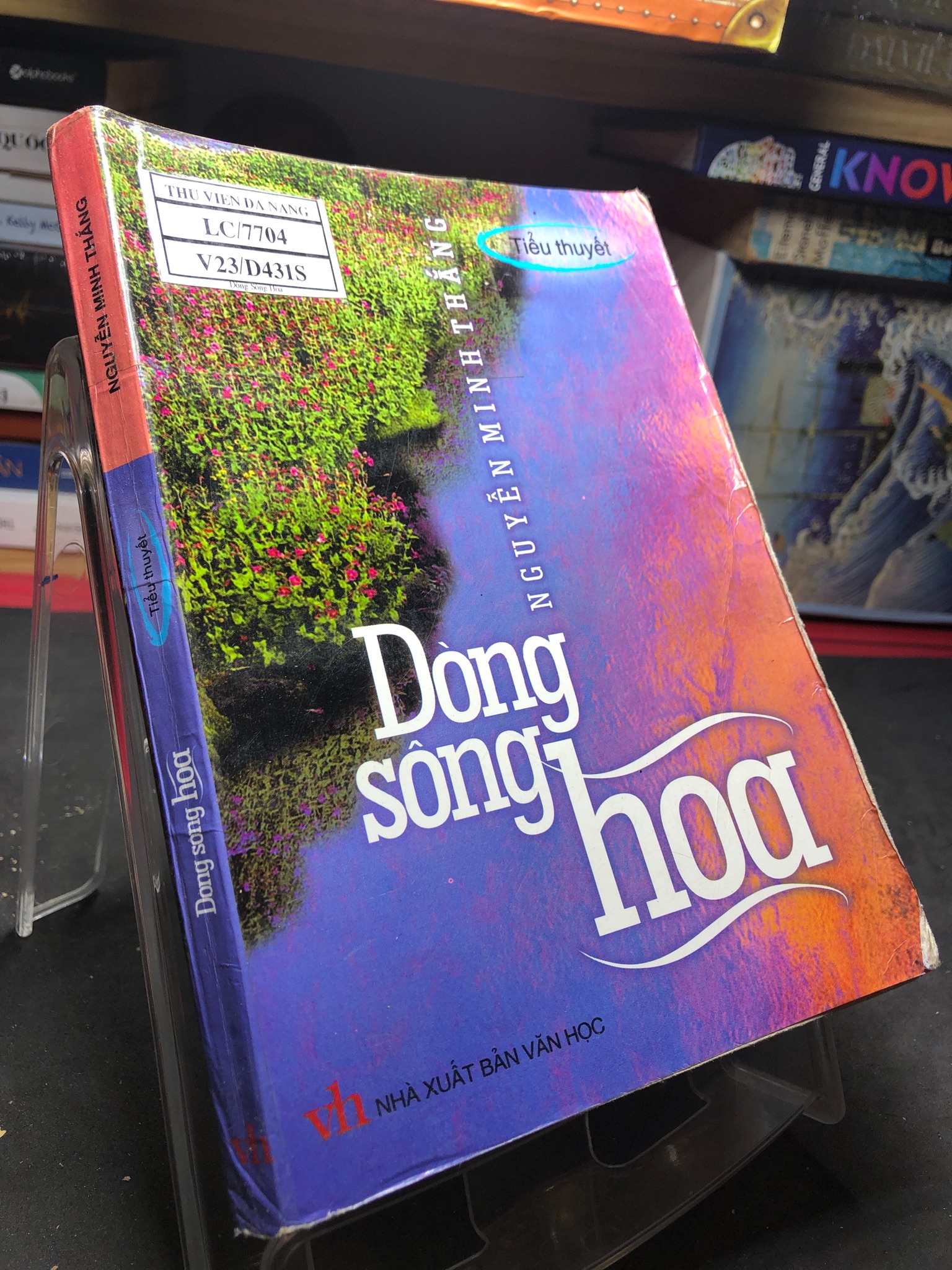 Dòng sông hoa 2007 mới 60% ố bẩn nhẹ Nguyễn Minh Thắng HPB0906 SÁCH VĂN HỌC