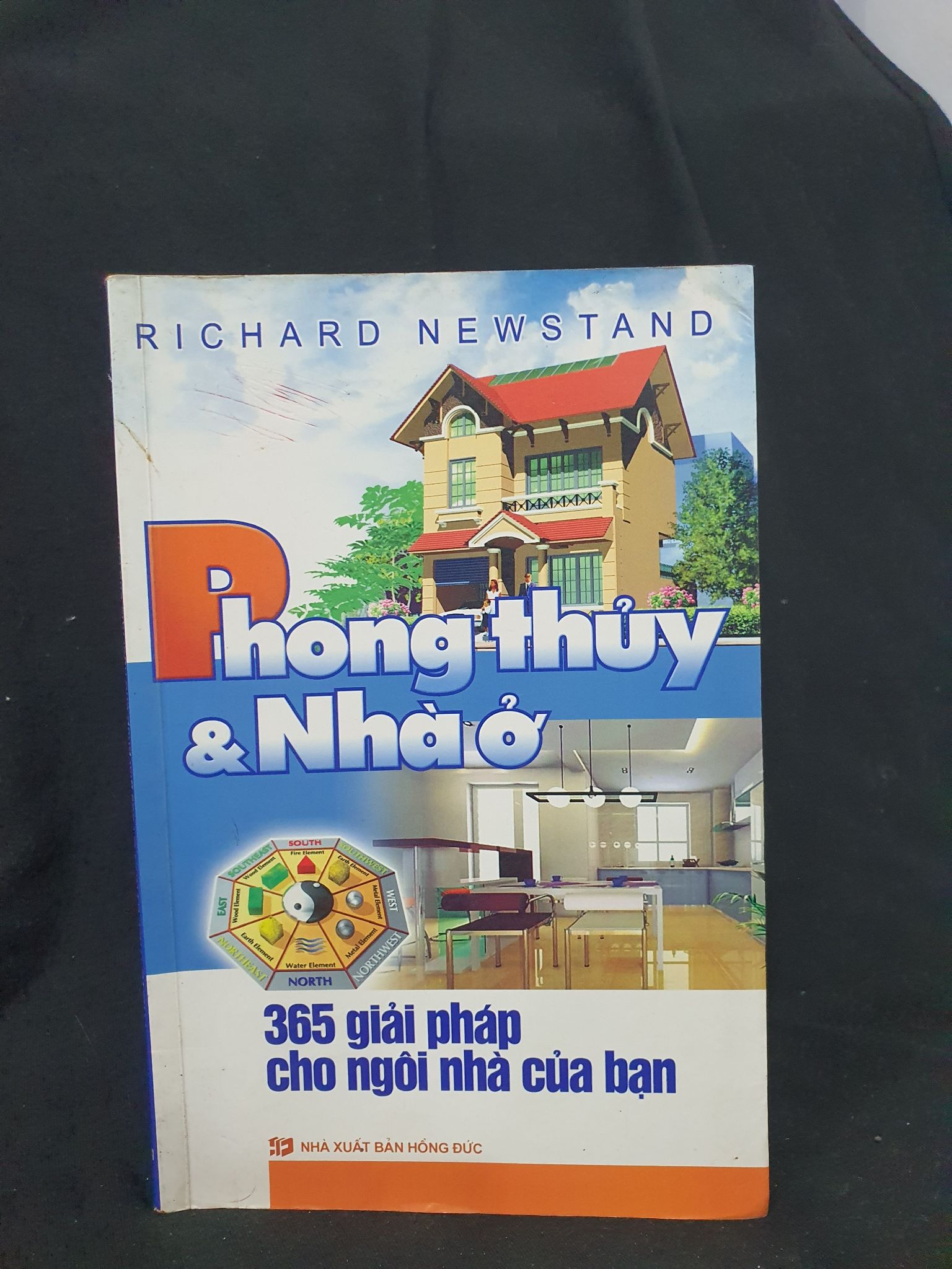 Phong thủy và nhà ở 365 giải pháp cho nhà ở của bạn mới 60% 2008 HCM205 Richard Newstand SÁCH TÂM LINH - TÔN GIÁO - THIỀN