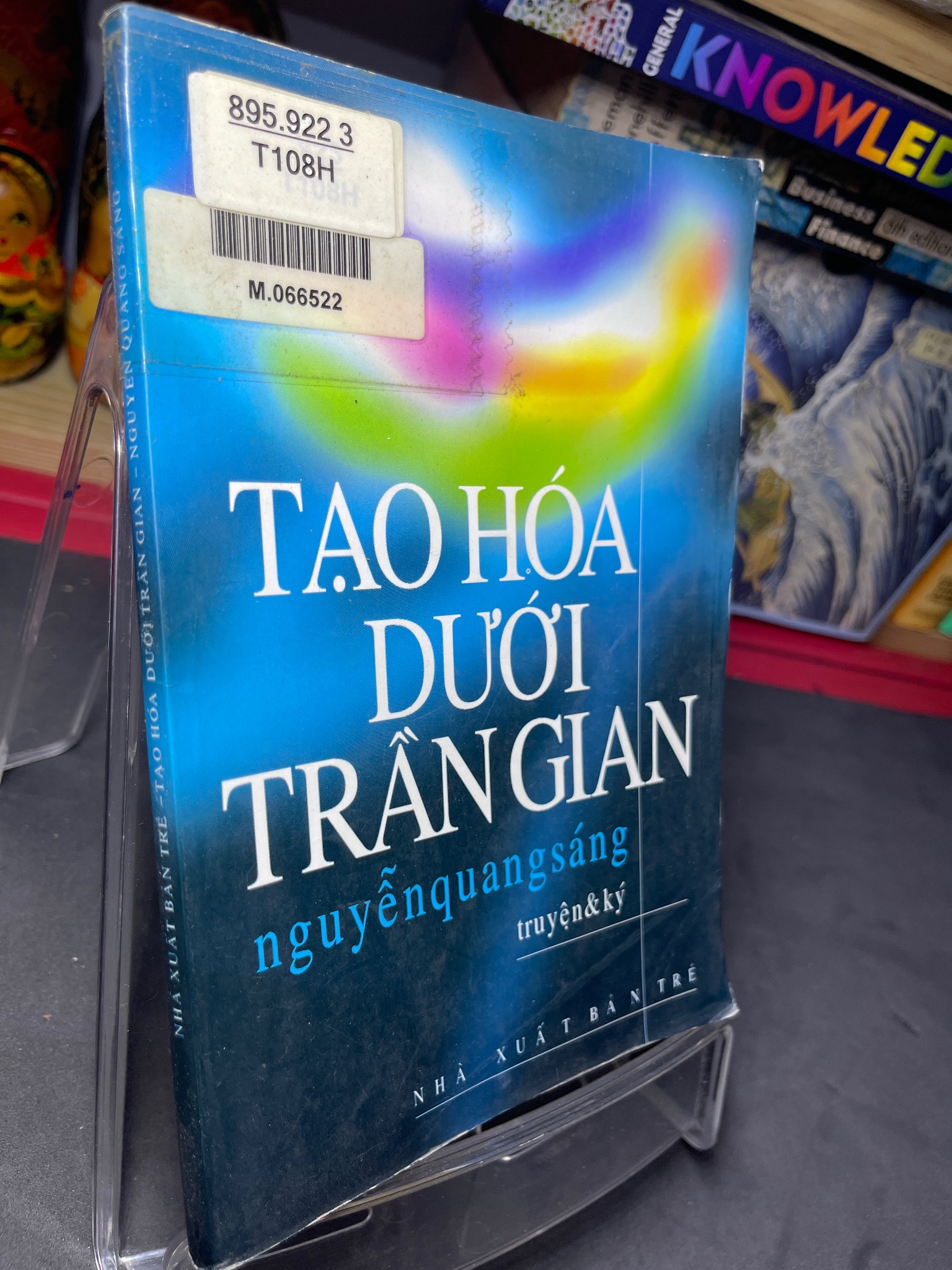 Tạo hóa dưới trần gian 2003 mới 70% ố bẩn nhẹ Nguyễn Quang Sáng HPB0906 SÁCH VĂN HỌC