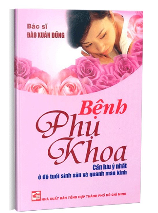 Bệnh phụ khoa mới 100% BS. Đào Xuân Dũng 2012 HCM.PO