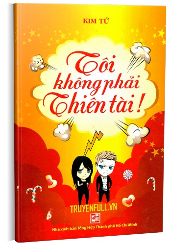 Tôi không phải thiên tài (Tiểu thuyết) mới 100% Kim Tử 2012 HCM.PO