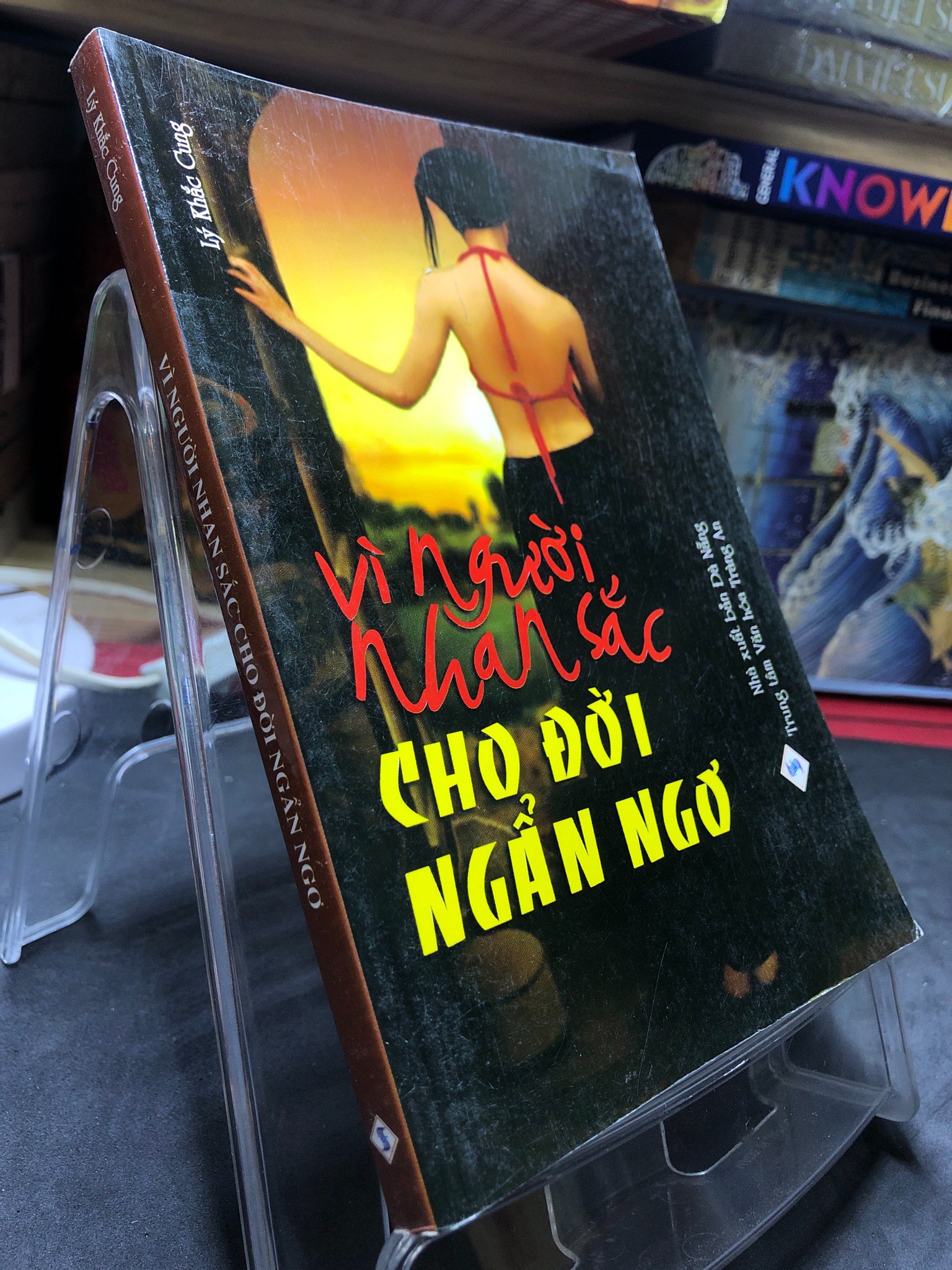 Vì người nhan sắc cho đời ngẩn ngơ mới 80% ố bẩn có mộc 2011 Lý Khắc Cung HPB0906 SÁCH VĂN HỌC