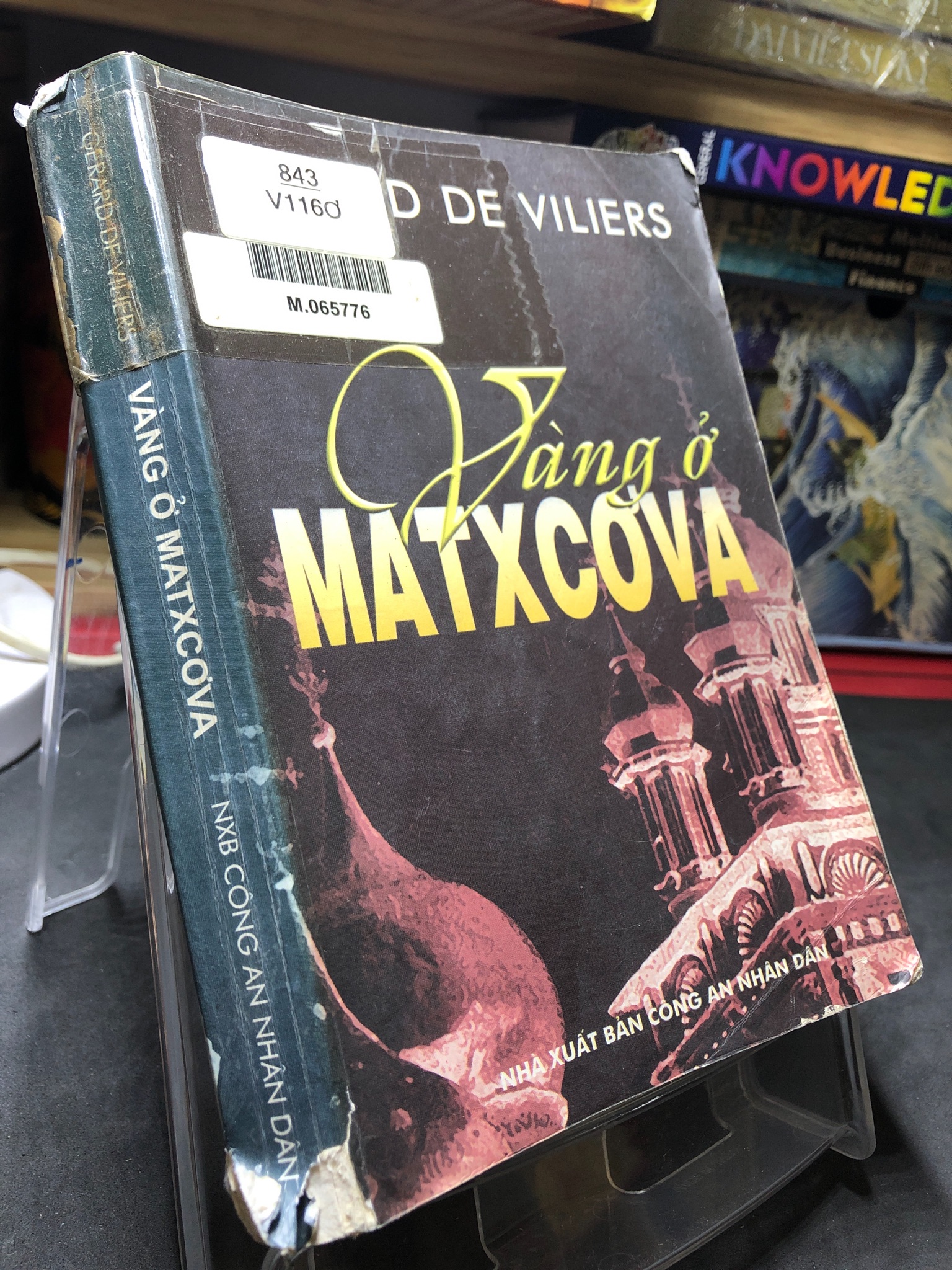 Vàng ở Matcova 2003 mới 65% ố bẩn rách gáy nhẹ Gerard De Viliers HPB0906 SÁCH VĂN HỌC