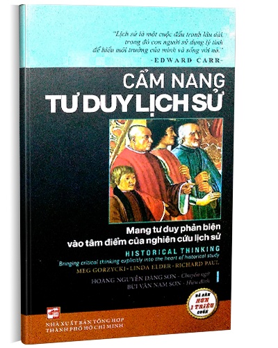 Cẩm nang tư duy lịch sử mới 100% Meg Gorzycki - Richard Paul - Linda Elder 2016 HCM.PO