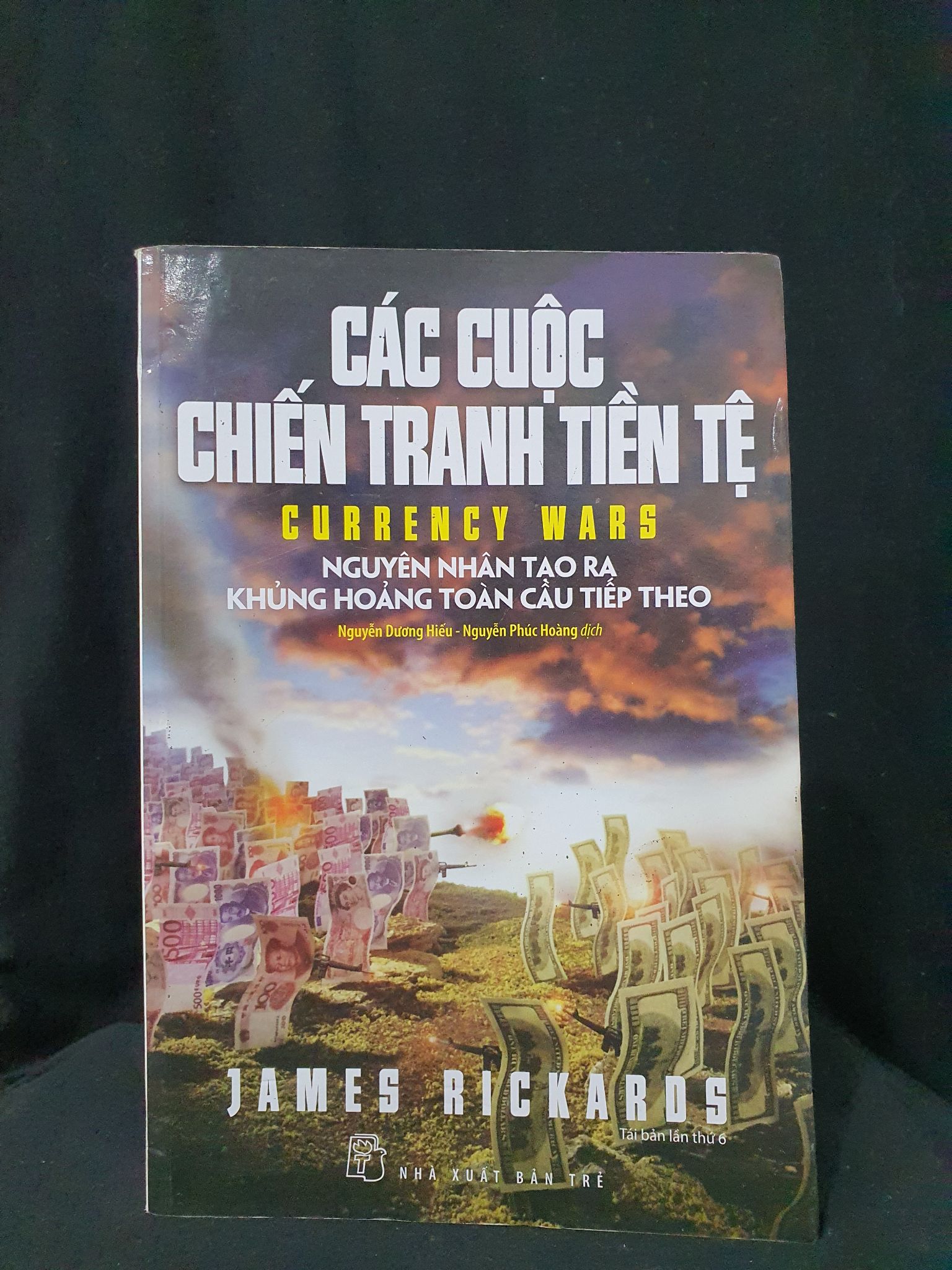 Các cuộc chiến tranh tiền tệ mới 70% 2017 HSTB.HCM205 James Rickaros SÁCH KINH TẾ - TÀI CHÍNH - CHỨNG KHOÁN