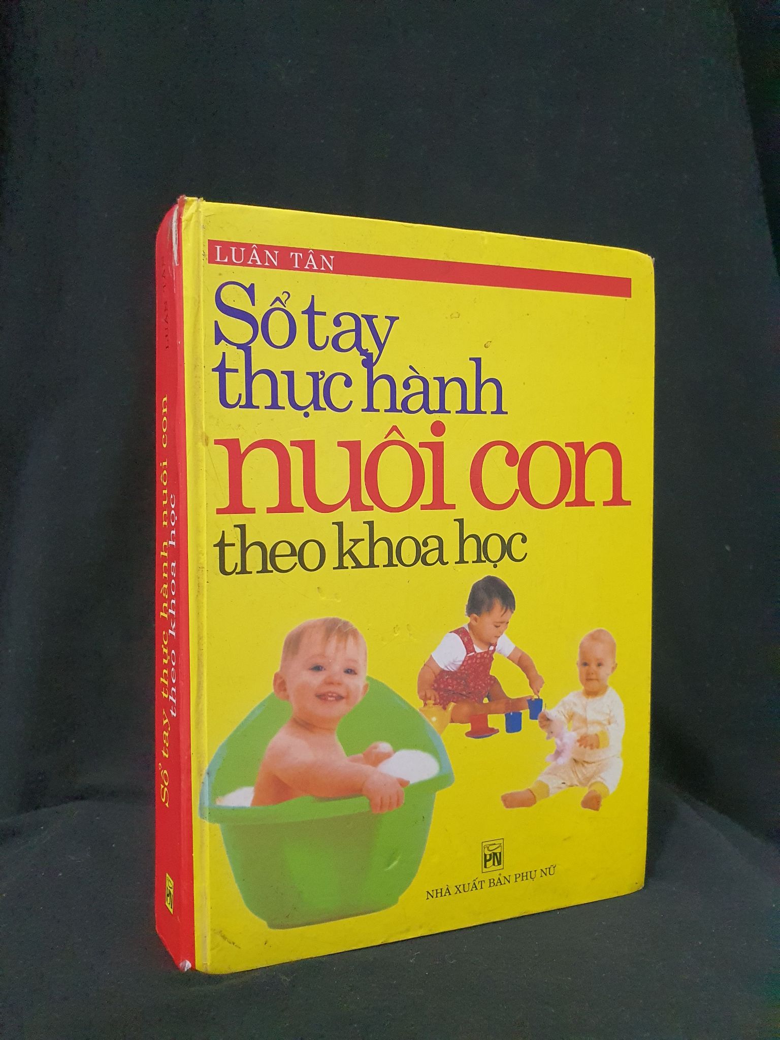 Sổ tay thực hành nuôi con theo khoa học mới 60% 2004 HSTB.HCM205 Luân Tân SÁCH MẸ VÀ BÉ