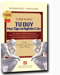 Cẩm nang tư duy học tập và nghiên cứu (TB2019) mới 100% Richard Paul - Linda Elder 2019 HCM.PO