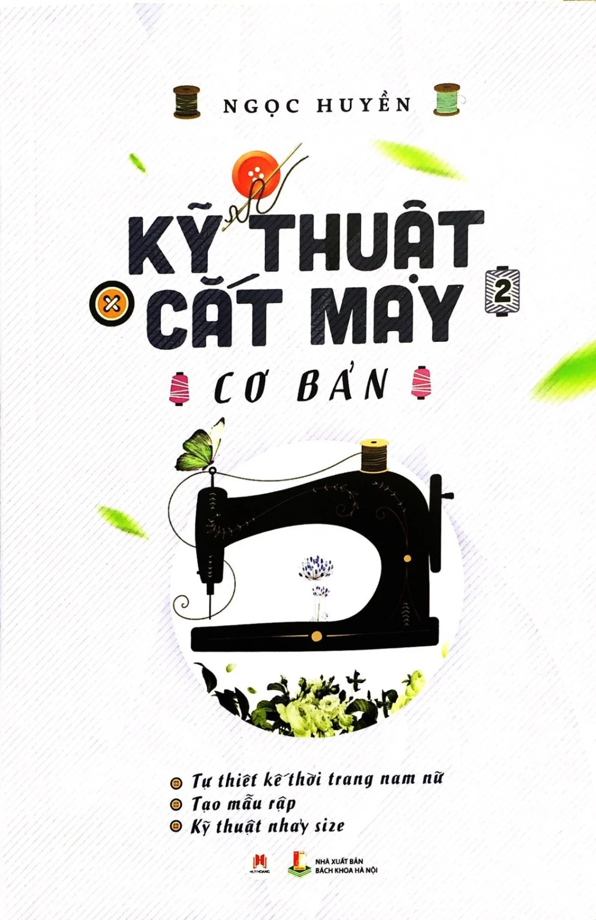 Kỹ thuật cắt may cơ bản T2 (HH) Mới 100% HCM.PO Độc quyền - Khoa học, đời sống, nữ công-gia chánh