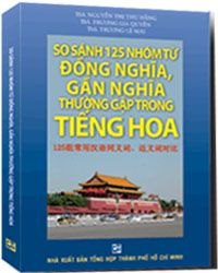 So sánh 125 nhóm từ đồng nghĩa, gần nghĩa thường gặp trong tiếng hoa mới 100% Ths Nguyễn Thị Thu Hằng
ThS Trương Gia Quyền
ThS Trương Lệ Mai 2012 HCM.PO