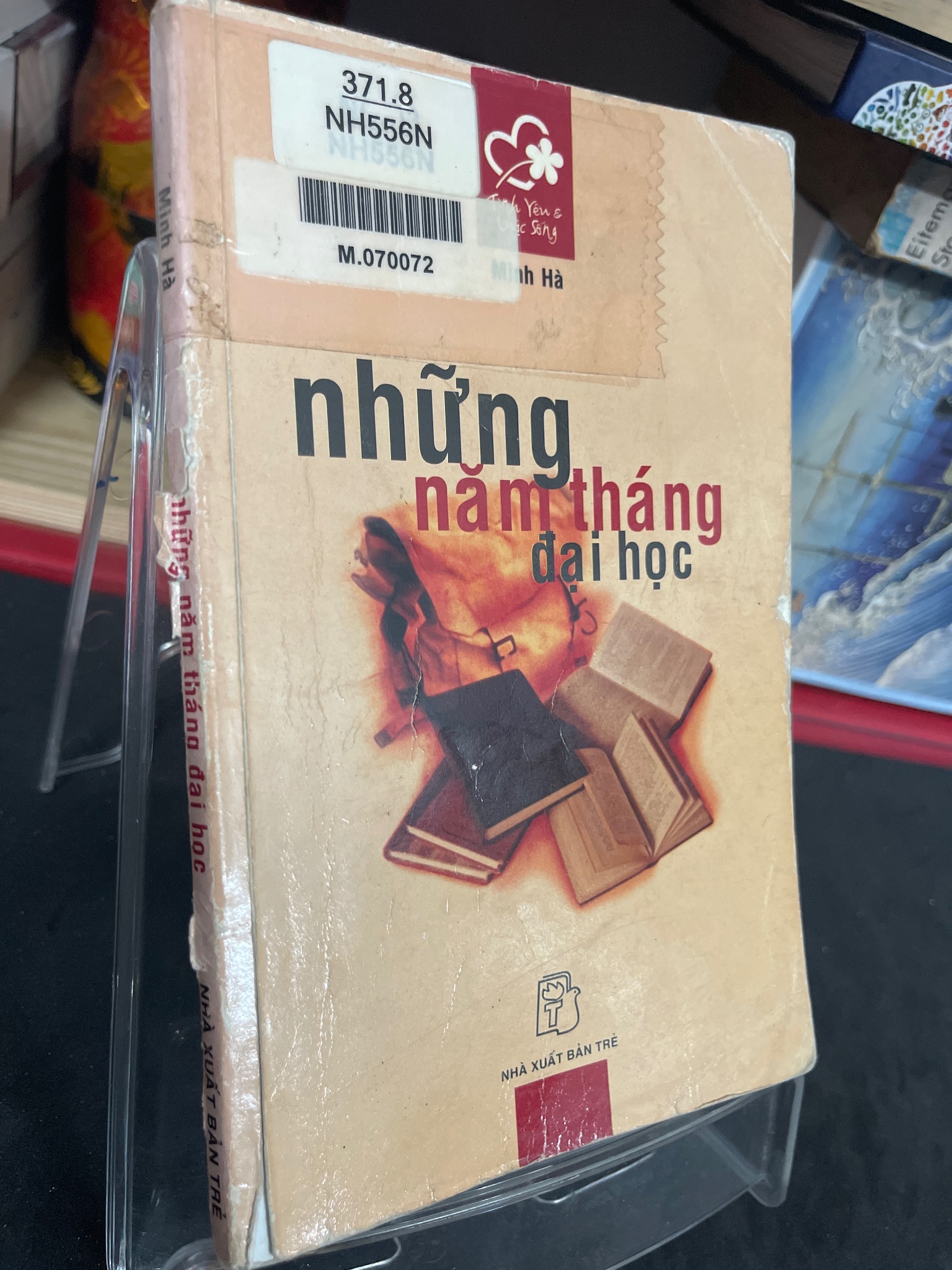 Những năm tháng đại học 2005 mới 60% ố bẩn nhẹ rách gáy Minh Hà HPB0906 SÁCH VĂN HỌC