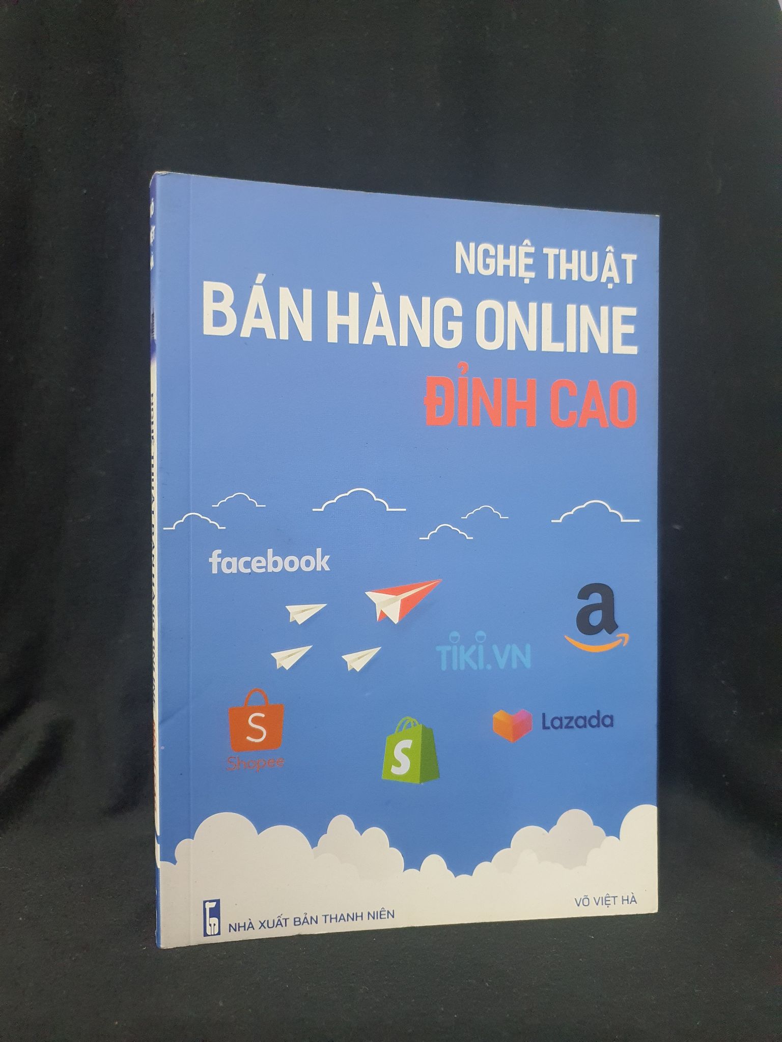 Nghệ thuật bán hàng online đỉnh cao mới 90% 2020 HSTB.HCM205 Võ Việt Hà SÁCH KINH TẾ - TÀI CHÍNH - CHỨNG KHOÁN