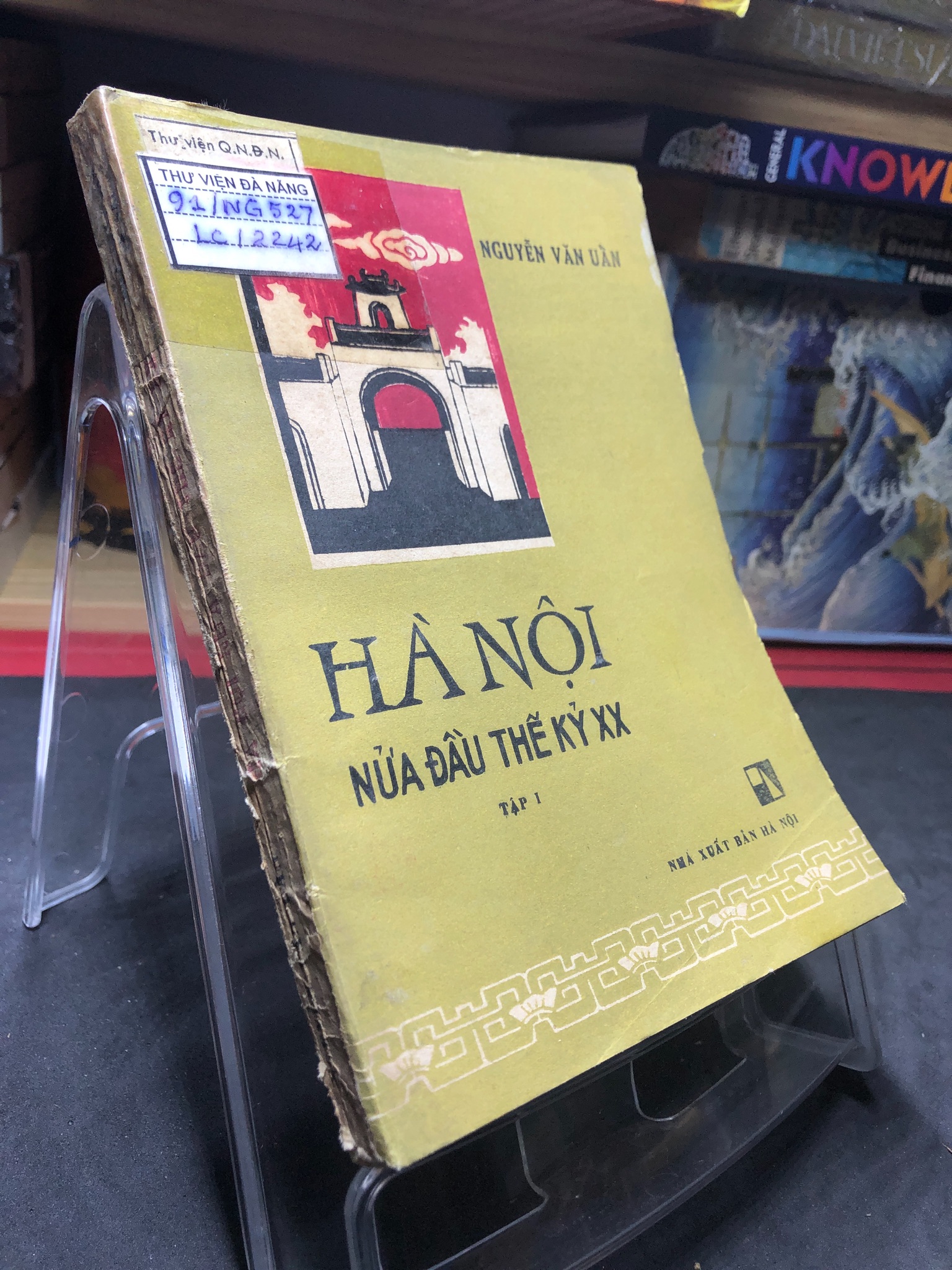 Hà Nội nửa đầu thế kỷ XX tập 1 1987 mới 50% ố vàng rách gáy Nguyễn Văn Uẩn HPB0906 SÁCH VĂN HỌC