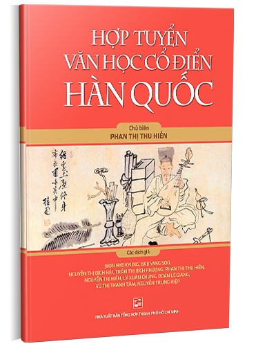 Hợp tuyển văn học Văn học Cổ điển Hàn Quốc mới 100% Phan Thị Thu Hiền 2017 HCM.PO