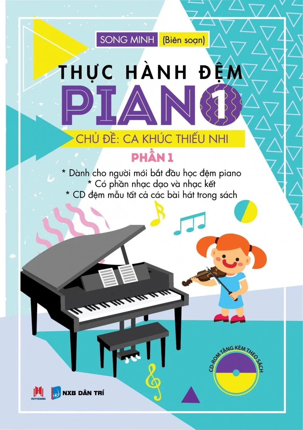 Thực hành đệm Piano chủ đề Ca khúc thiếu nhi P1 (HH) Mới 100% HCM.PO Độc quyền - Âm nhạc