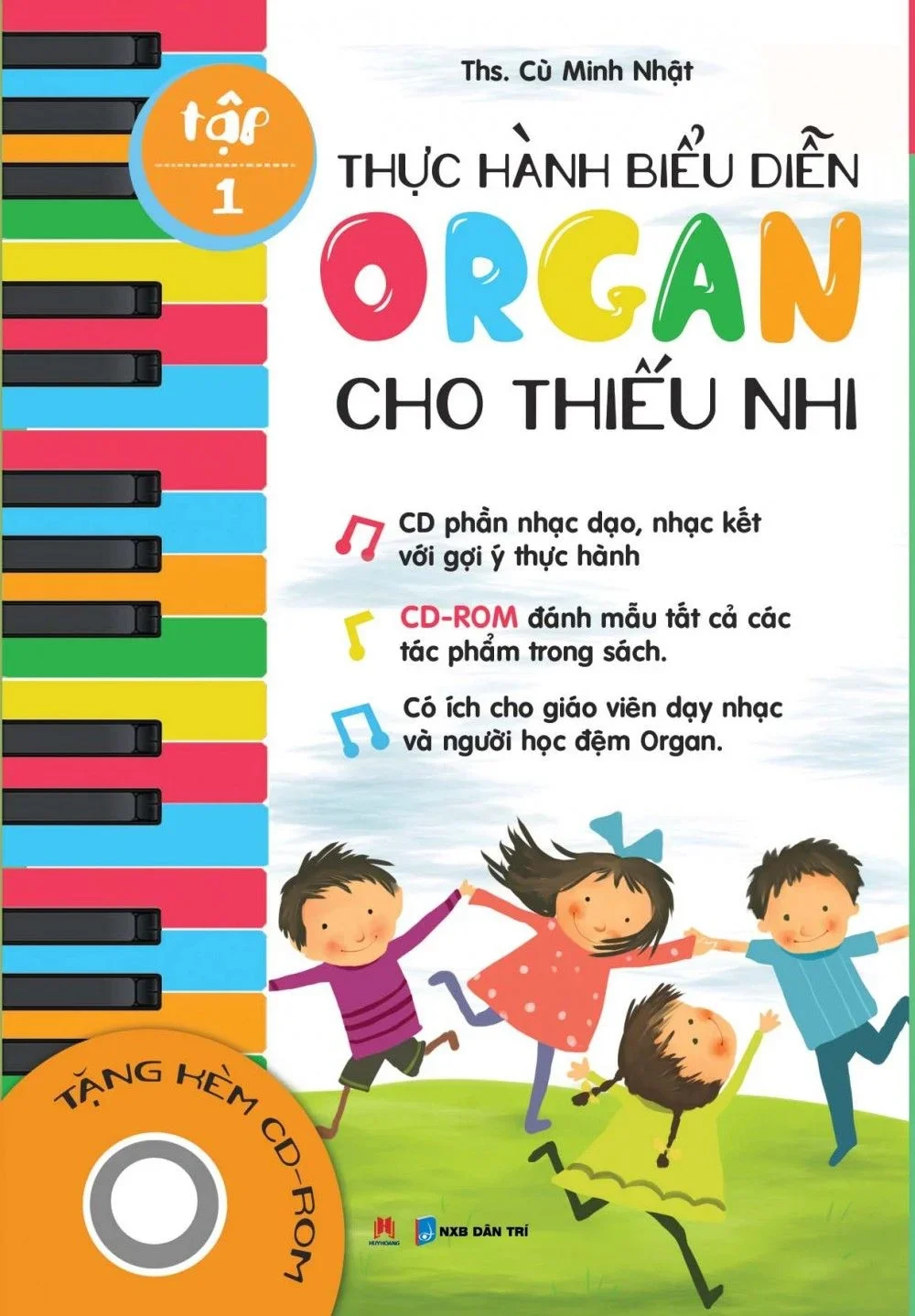 Thực hành biểu diễn Organ cho thiếu nhi T1 (Kèm CD) (HH) Mới 100% HCM.PO Độc quyền - Âm nhạc - Mỹ Thuật - Chiết khấu cao