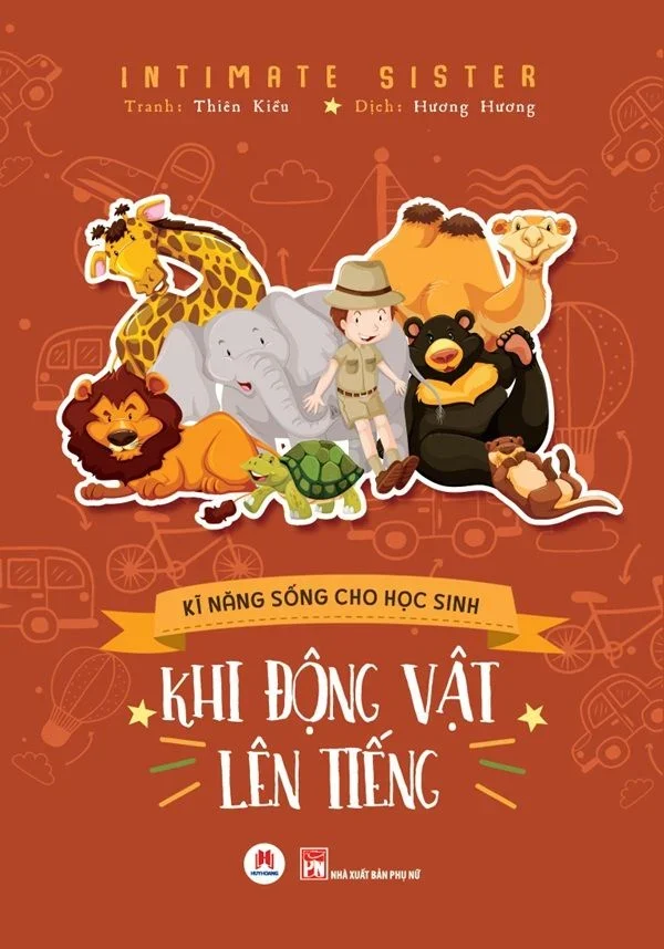 Kĩ năng sống cho học sinh - Khi động vật lên tiếng (HH) Mới 100% HCM.PO Độc quyền - Thiếu nhi