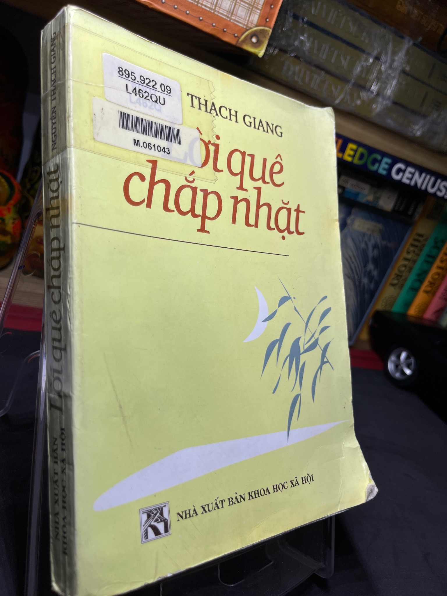 Lời quê chắp nhặt 2001 mới 70% ố bẩn nhẹ Nguyễn Thạch Giang HPB0906 SÁCH VĂN HỌC