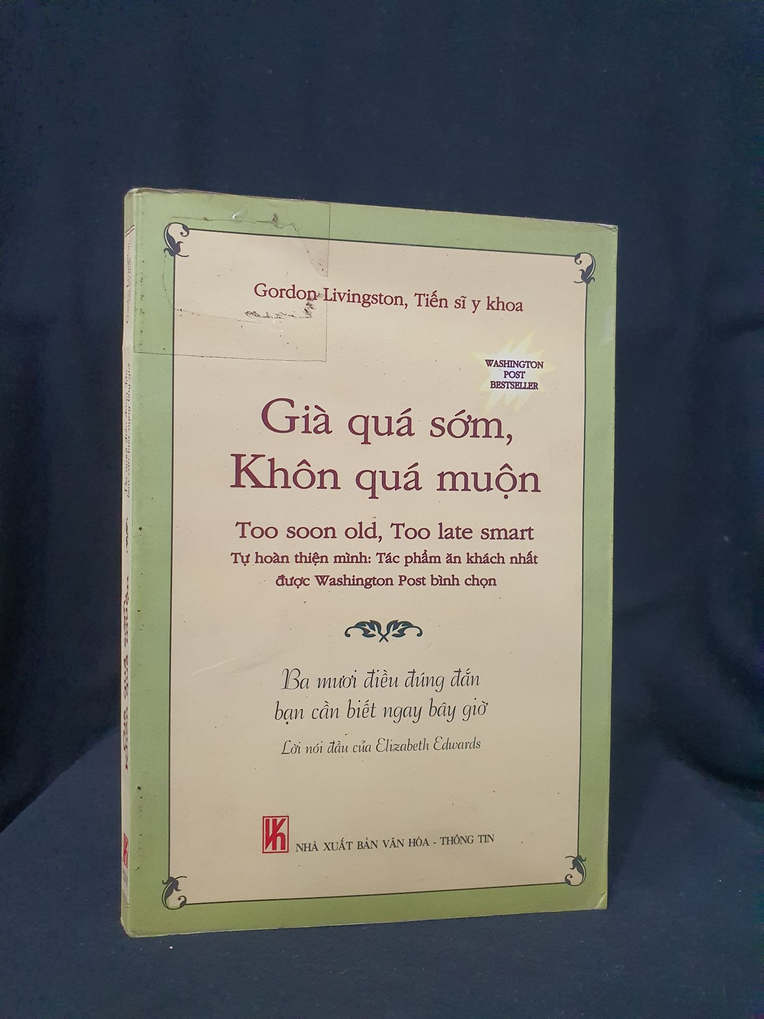 Già quá sớm khôn quá muộn mới 70% 2005 HSTB.HCM205 Gordon livingston SÁCH KỸ NĂNG