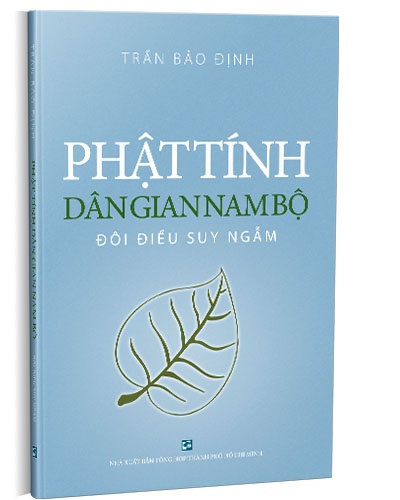 Phật tính dân gian Nam Bộ - Đôi điều suy ngẫm mới 100% Trần Bảo Định 2021 HCM.PO