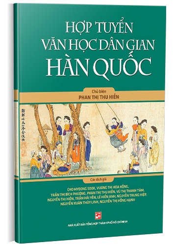 Hợp tuyển văn học dân gian Hàn Quốc mới 100% Phan Thị Thu Hiền 2017 HCM.PO