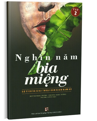 Nghìn năm bia miệng Tập 2 mới 100% Huỳnh Ngọc Trảng - Trương Ngọc Tường 2018 HCM.PO