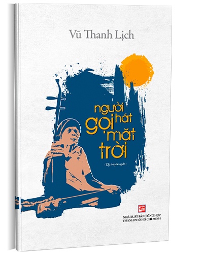 Người hát gọi mặt trời mới 100% Vũ Thanh Lịch 2018 HCM.PO