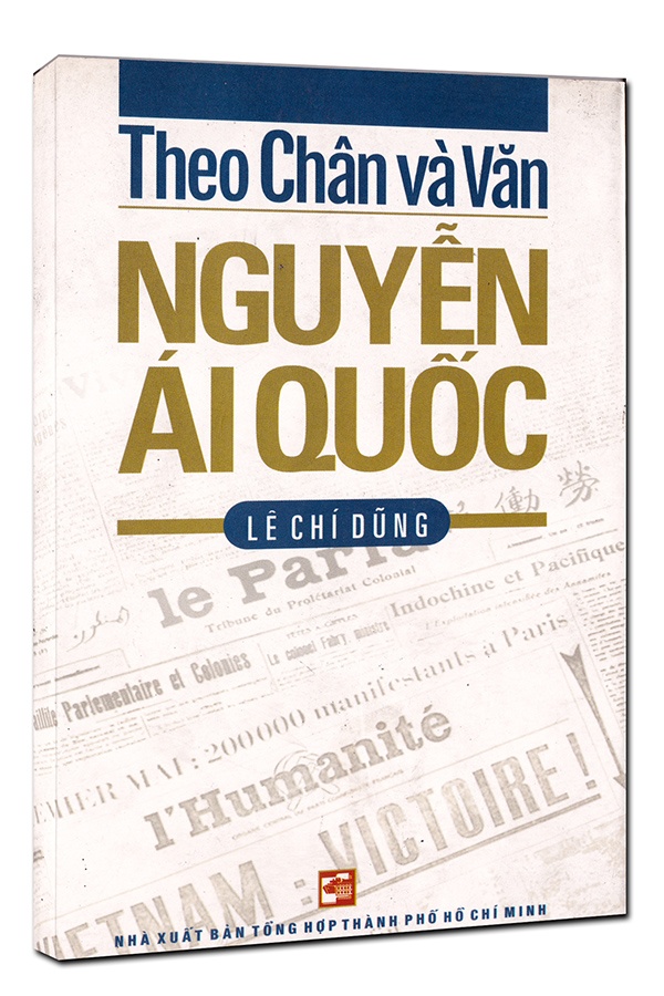 Theo chân và Văn Nguyễn Ái Quốc mới 100% Lê Chí Dũng 2017 HCM.PO