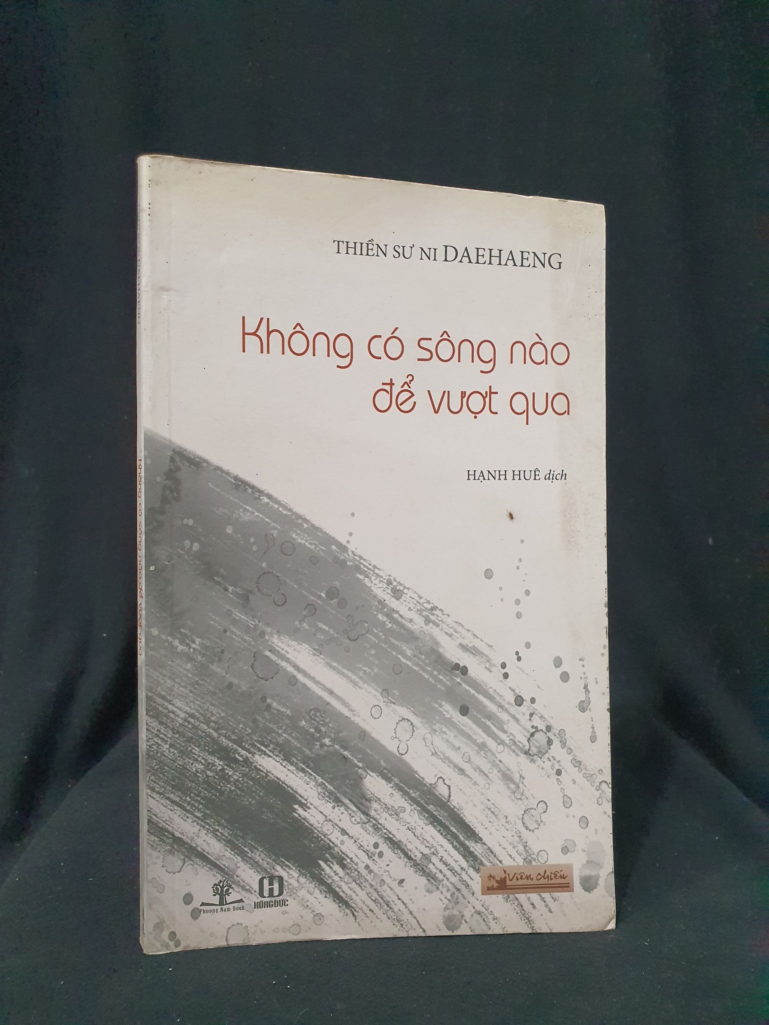 Không có sông nào để vượt quamowis 60% 2014 HSTB.HCM205 Thiền sư Ni Dea Heang SÁCH TÂM LINH - TÔN GIÁO - THIỀN