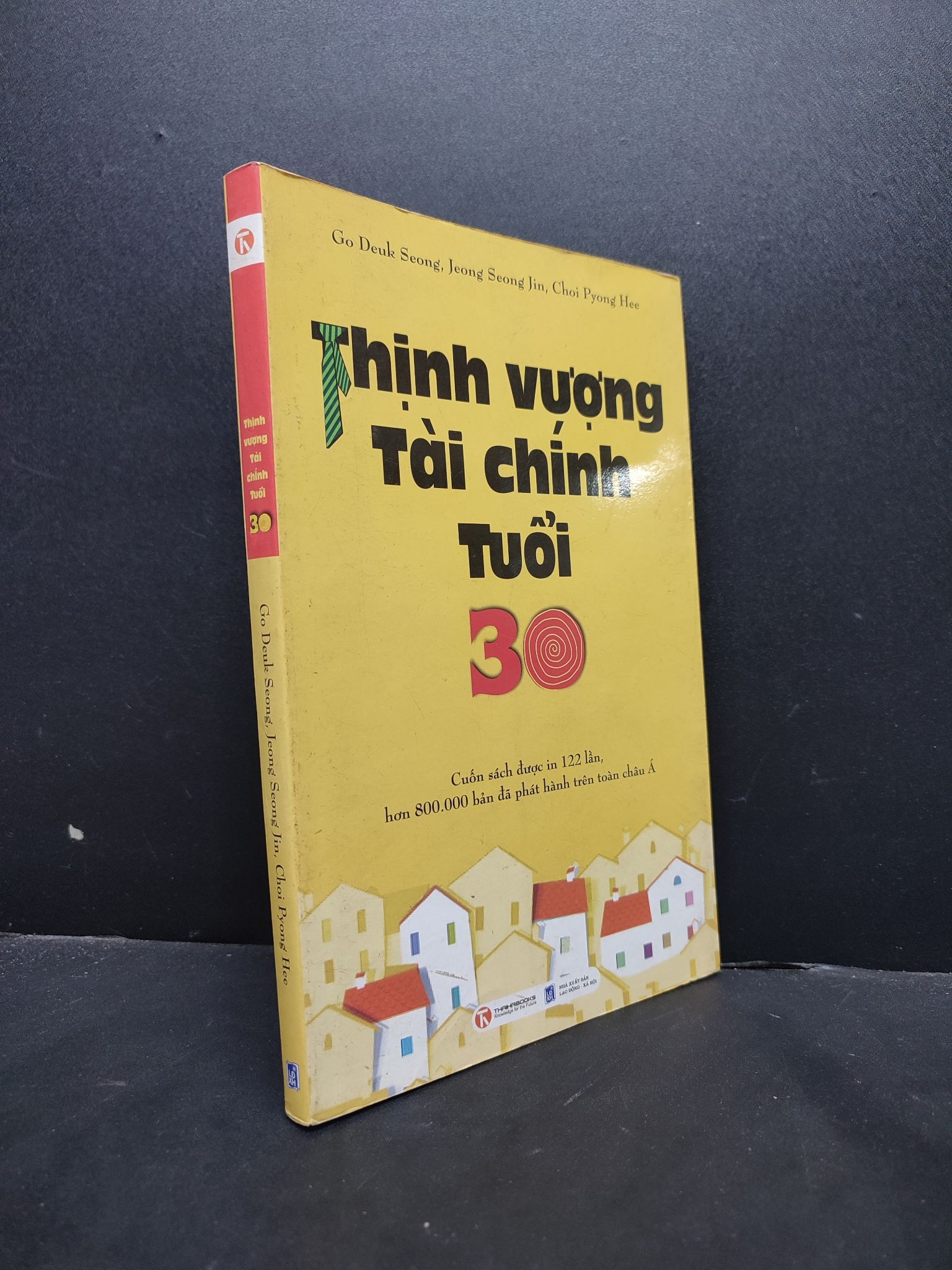 Thịnh Vượng Tài Chính Tuổi 30 mới 80% ố nhẹ, bẩn bìa 2012 HCM1406 Go Deuk Seong, Jeong Seong Jin, Choi Pyong Hee SÁCH KỸ NĂNG