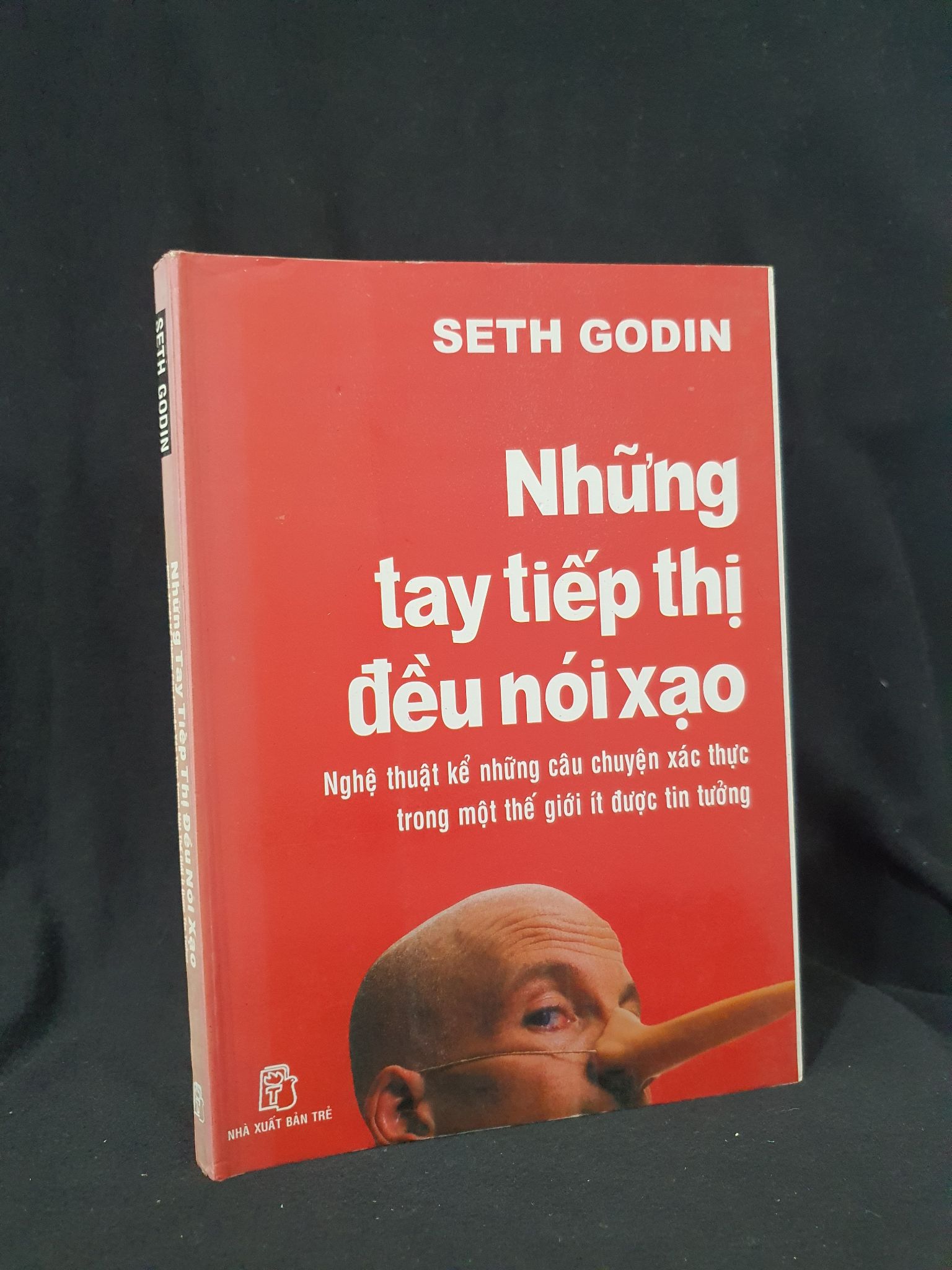 NHỮNG TAY TIẾP THỊ ĐỀU NÓI XẠO MỚI 70% 2011 HSTB.HCM205 SETH GODIN SÁCH MARKETING KINH DOANH