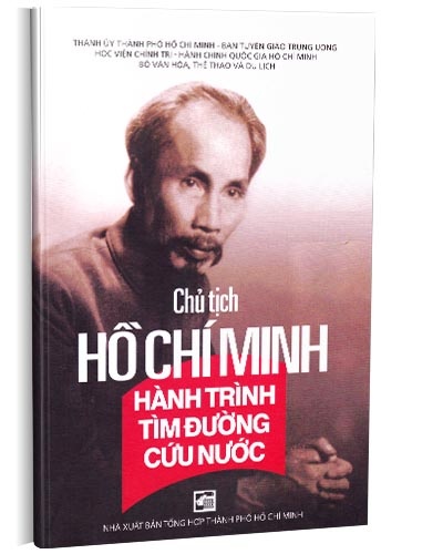 Chủ tịch Hồ Chí Minh-Hành trình tìm đường cứu nước mới 100%  2013 HCM.PO