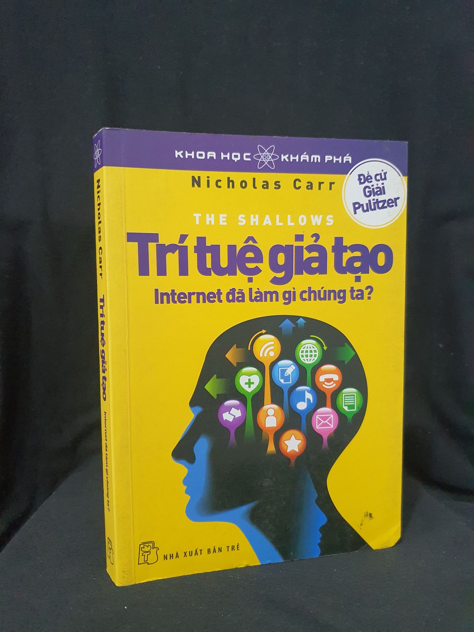 Trí tuệ giả tạo internet đã làm gì chúng ta mới 60% 2013 HSTB.HCM205 Nicholas Carr SÁCH KỸ NĂNG